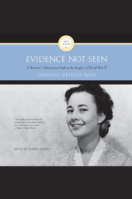 Evidence Not Seen: A Woman's Miraculous Faith in the Jungles of World War II