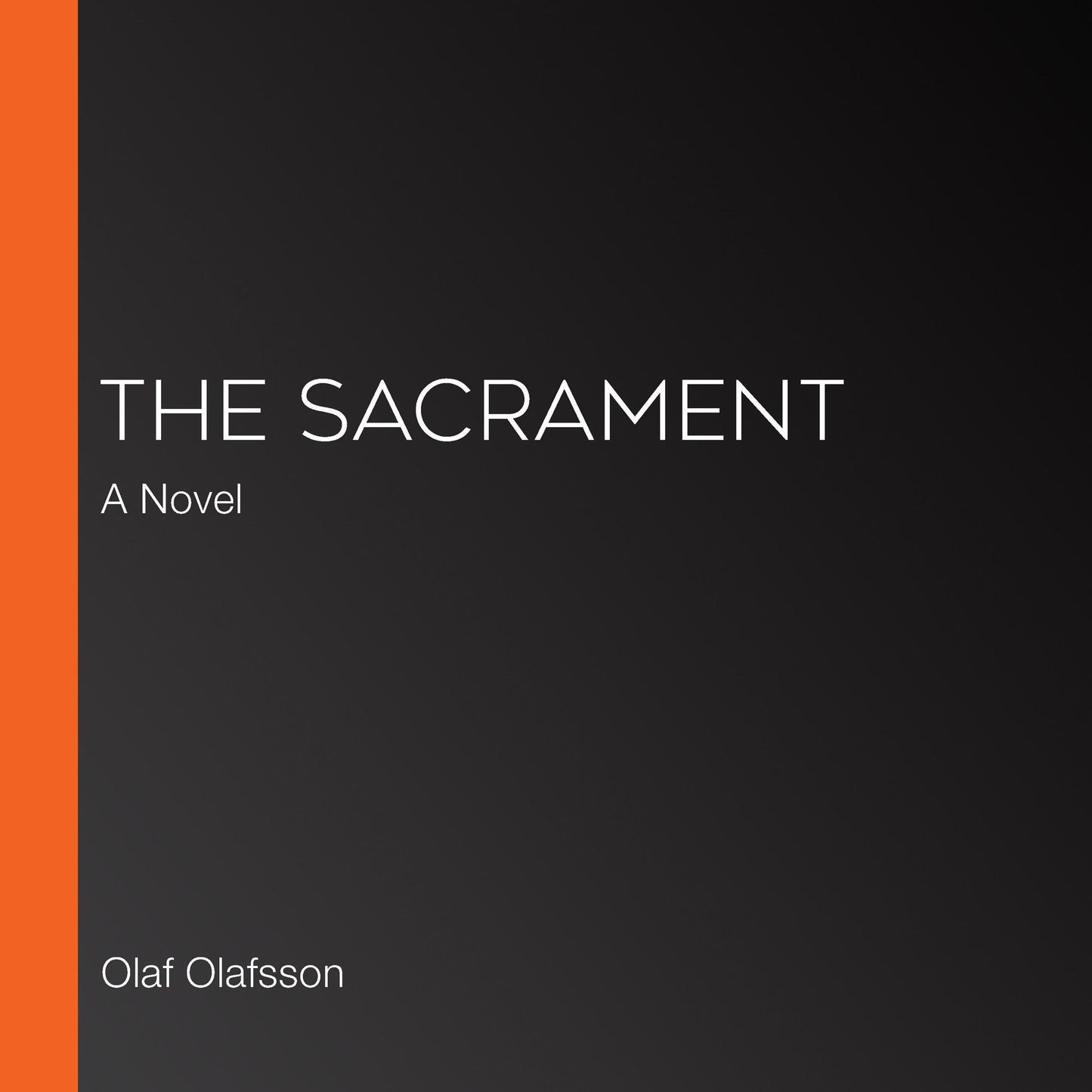 The Sacrament: A Novel