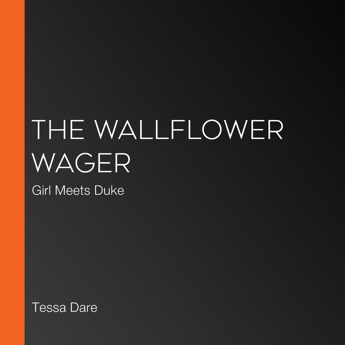 The Wallflower Wager: Girl Meets Duke