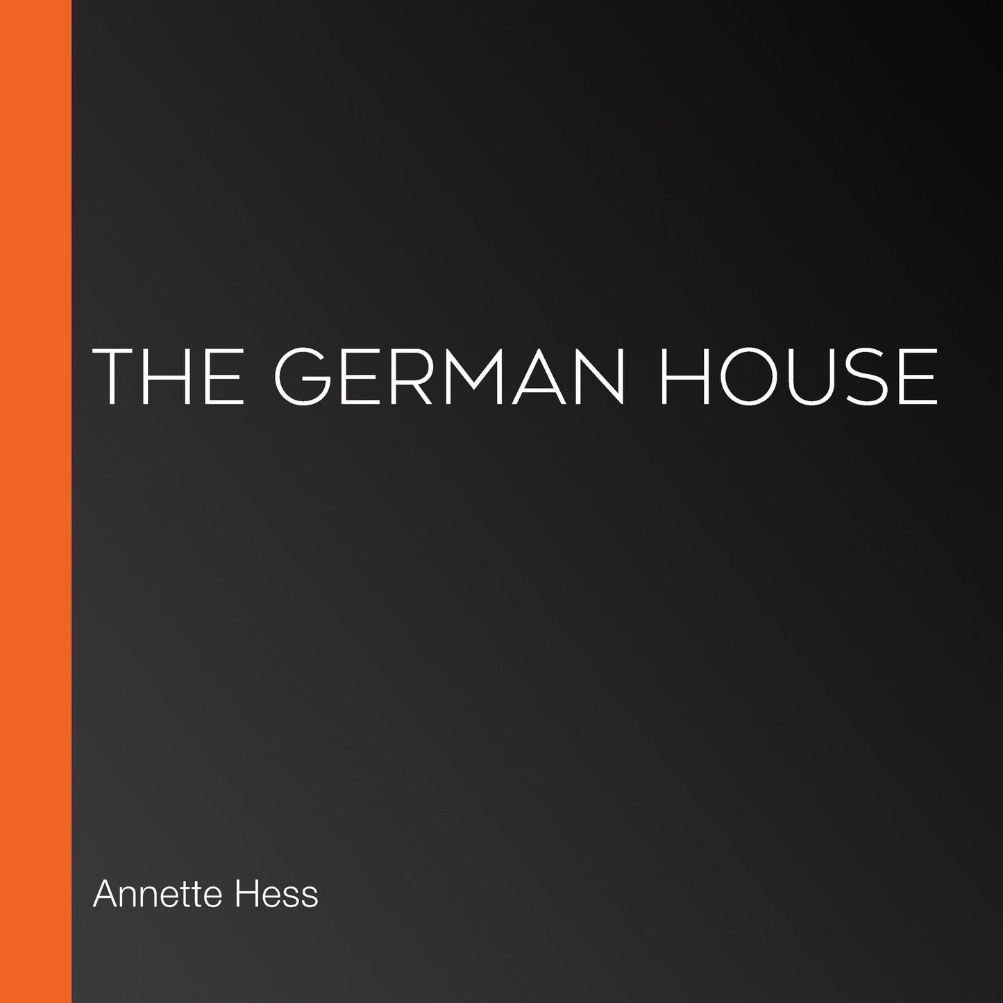 The German House : A Novel