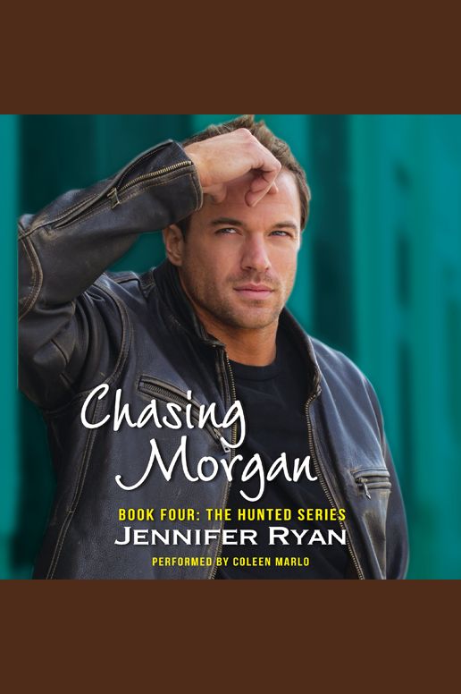 Chasing Morgan: Book Four: The Hunted Series