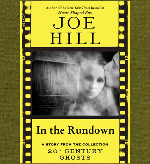 In the Rundown: A Short Story from '20th Century Ghosts'