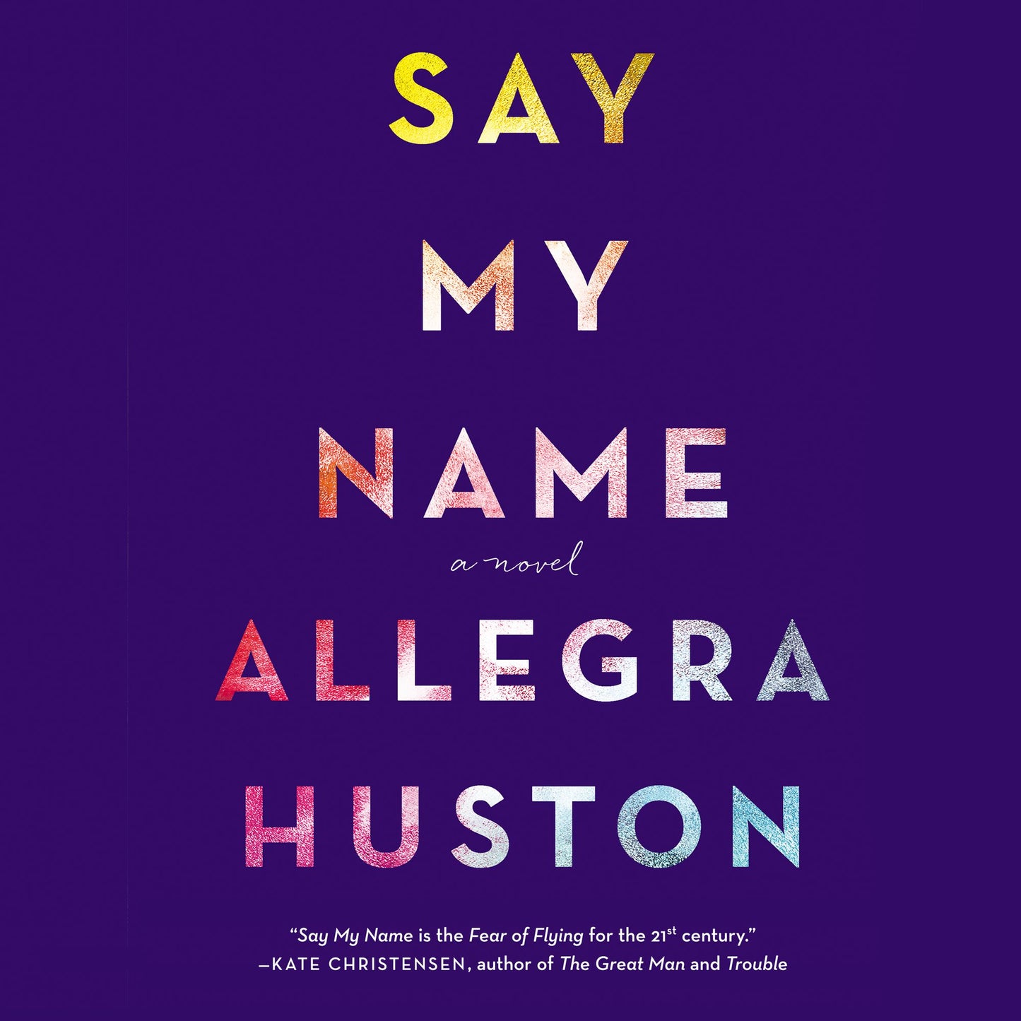 Say My Name: A Novel