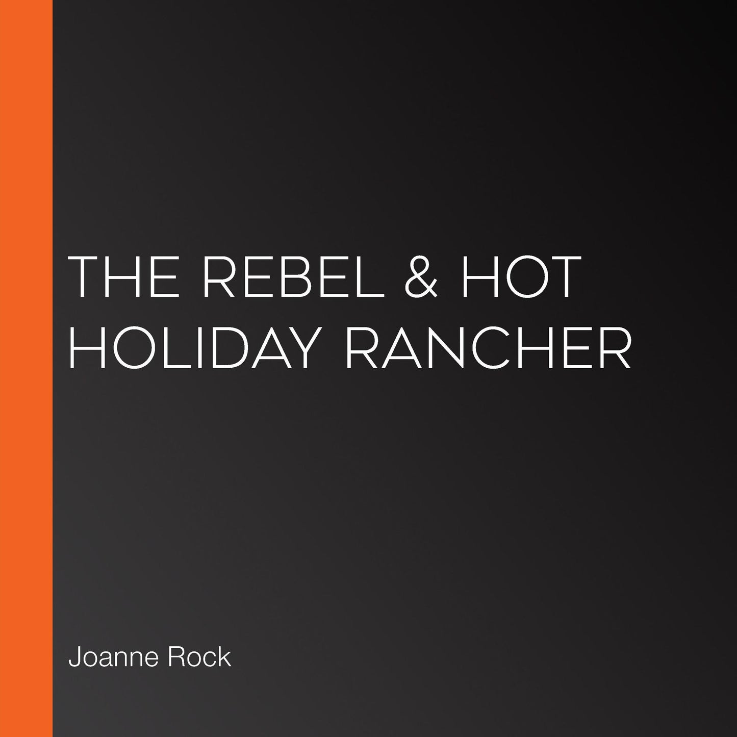 The Rebel & Hot Holiday Rancher