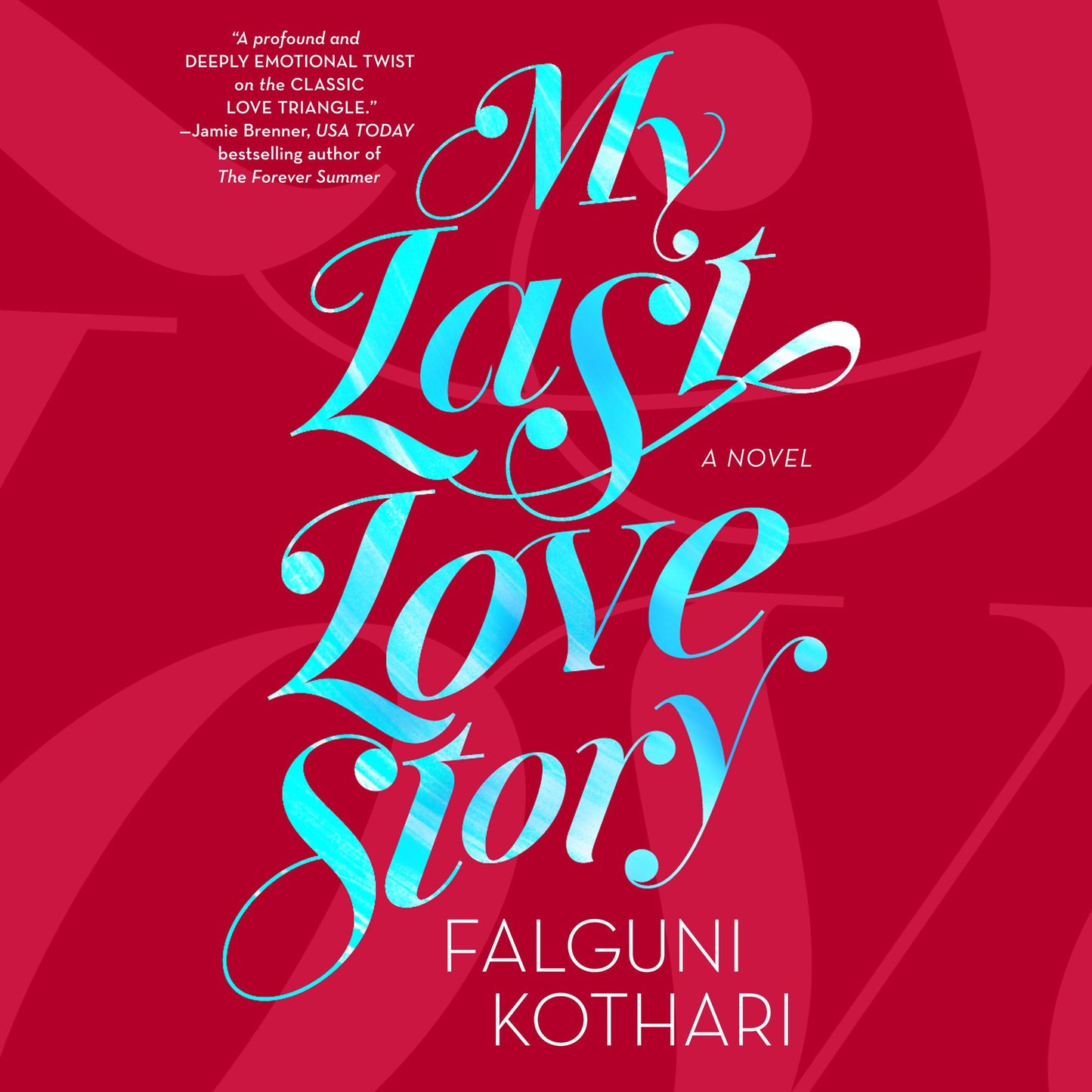 My Last Love Story: A Novel
