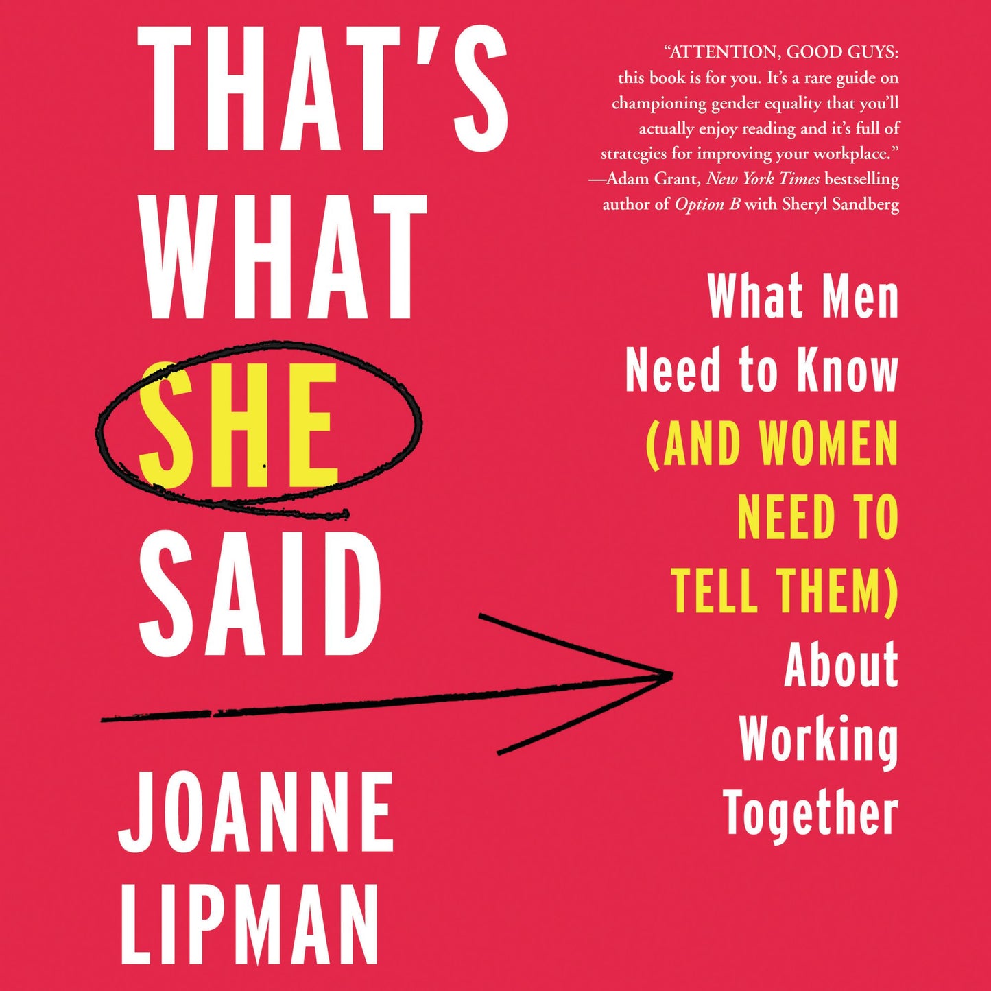 That's What She Said: What Men Need To Know (and Women Need to Tell Them) About Working Together