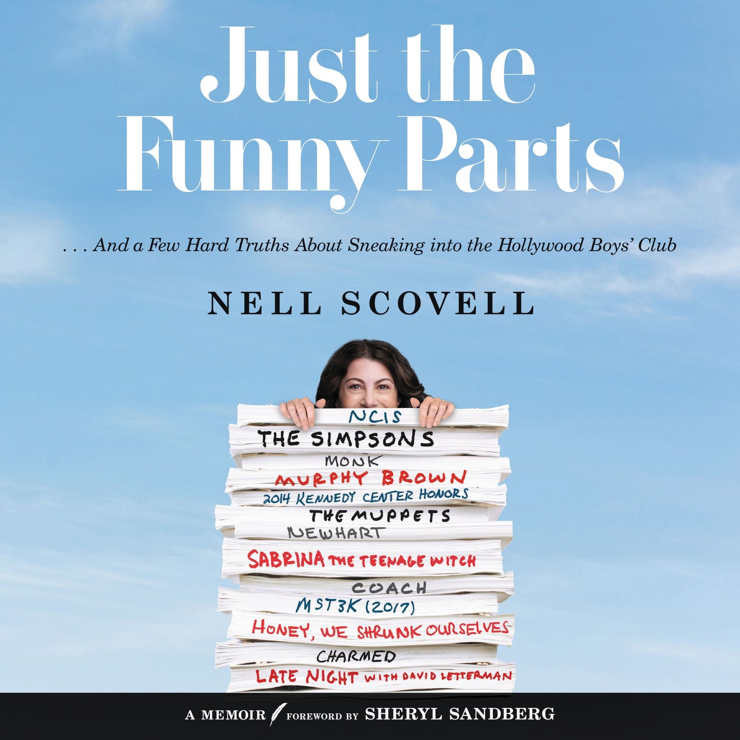 Just the Funny Parts: ¿ And a Few Hard Truths About Sneaking Into the Hollywood Boys' Club