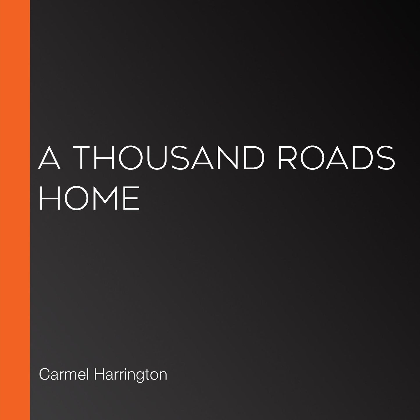 A Thousand Roads Home