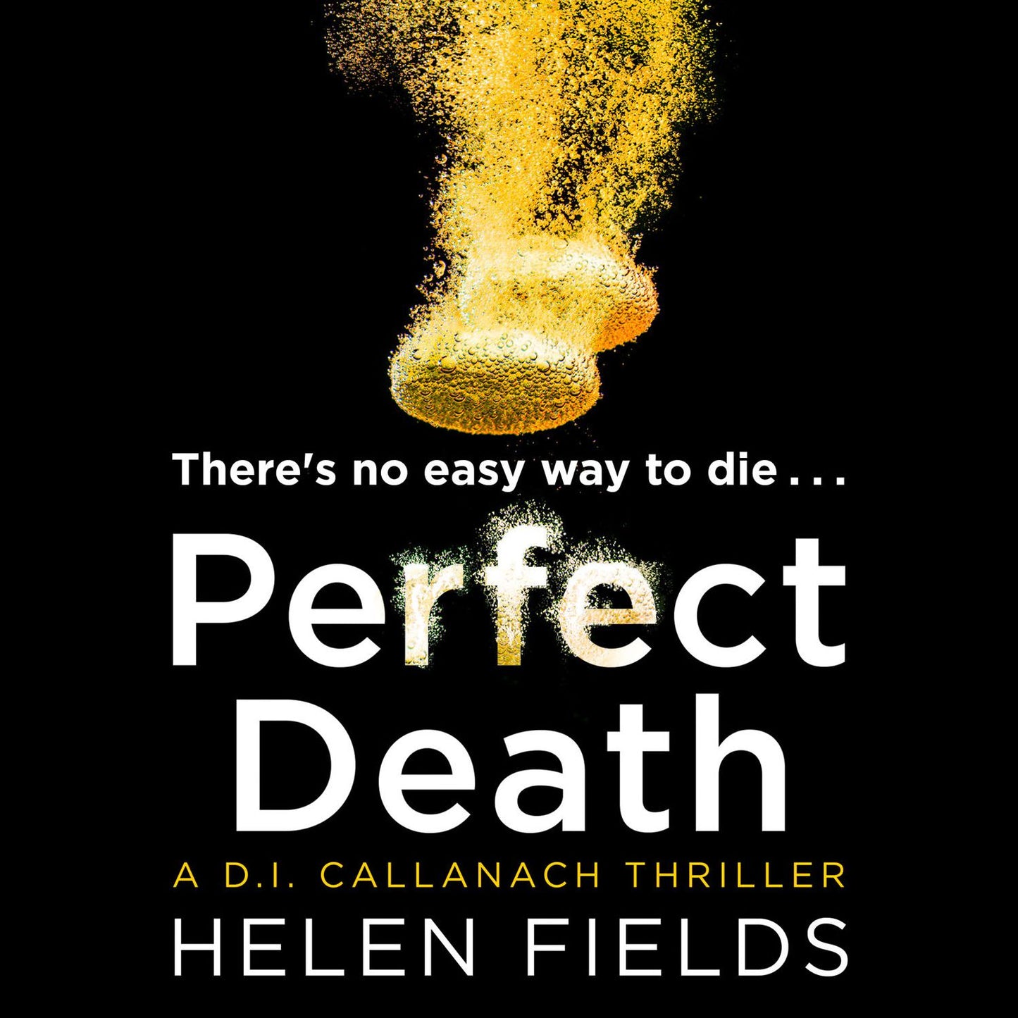 Perfect Death (A DI Callanach Thriller, Book 3): A DI Callanach Thriller