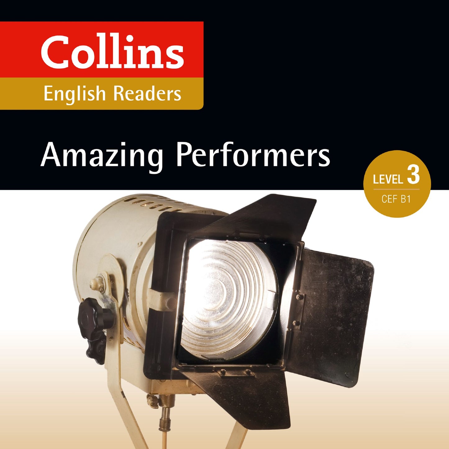 Amazing Performers: B1: Collins English Readers
