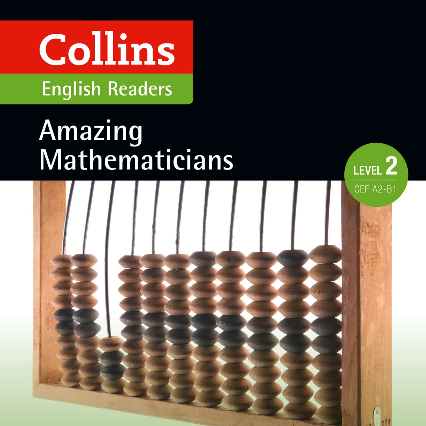 Amazing Mathematicians: A2-B1 (Collins Amazing People ELT Readers): Collins English Readers