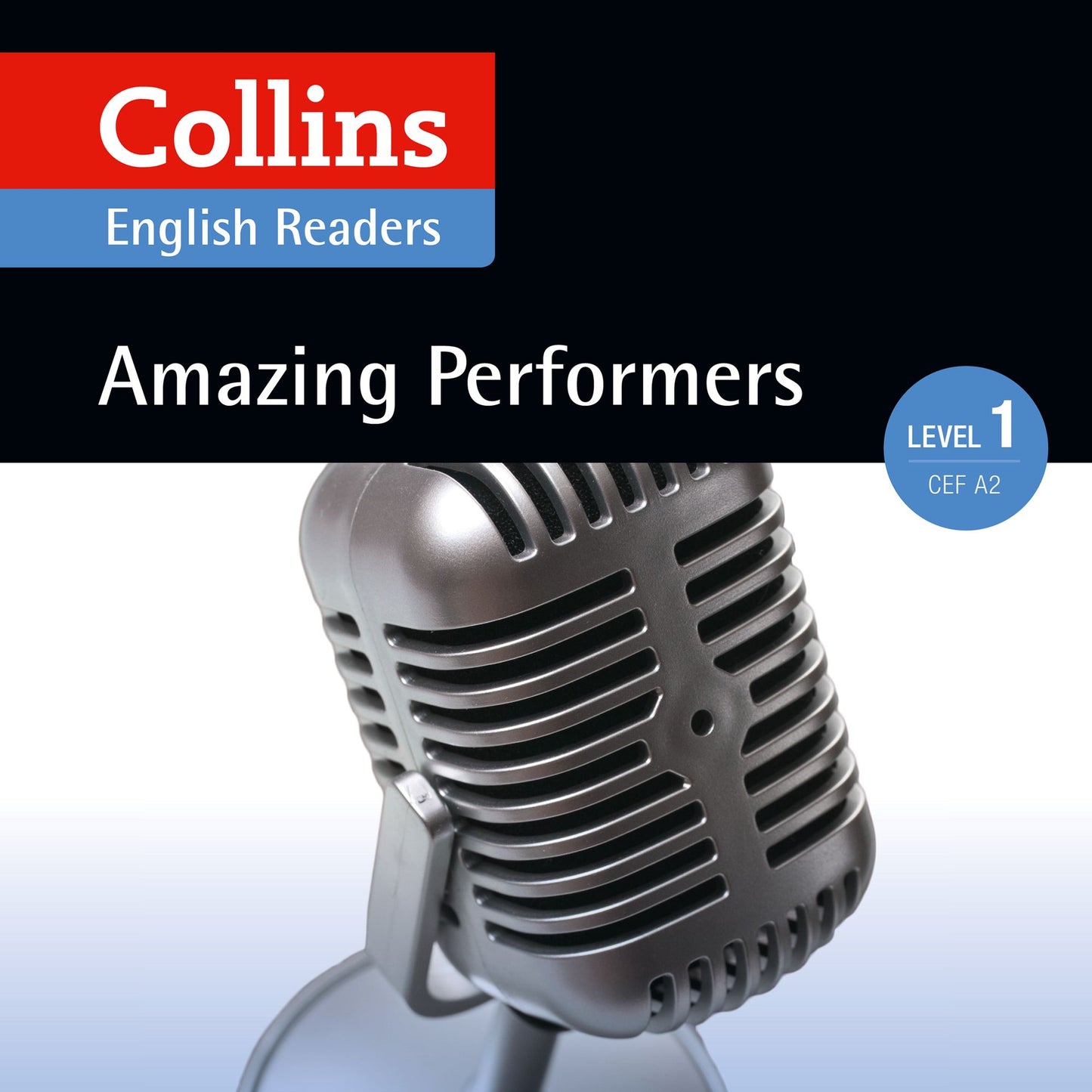 Amazing Performers: A2: Collins English Readers