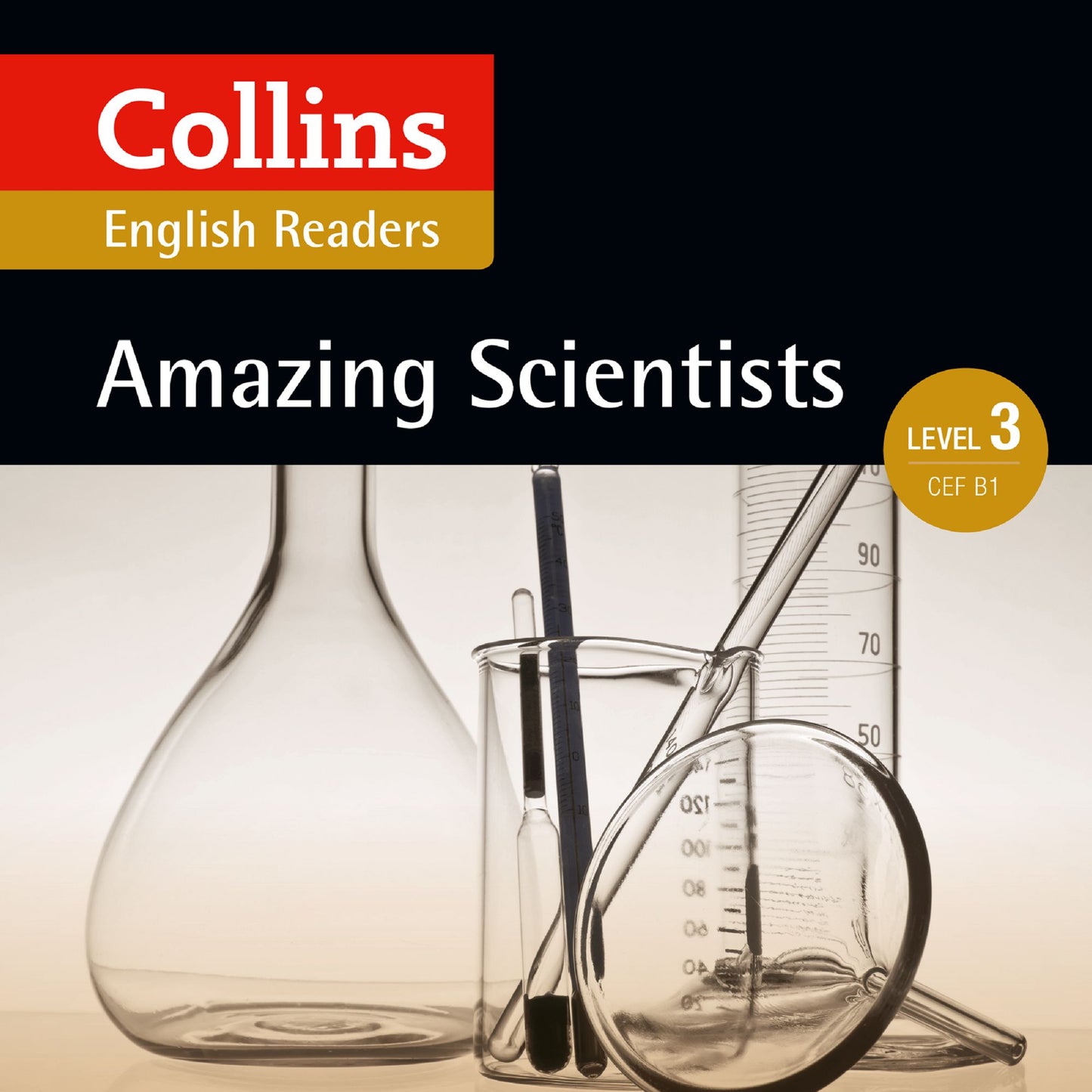Amazing Scientists: B1 (Collins Amazing People ELT Readers): Collins English Readers