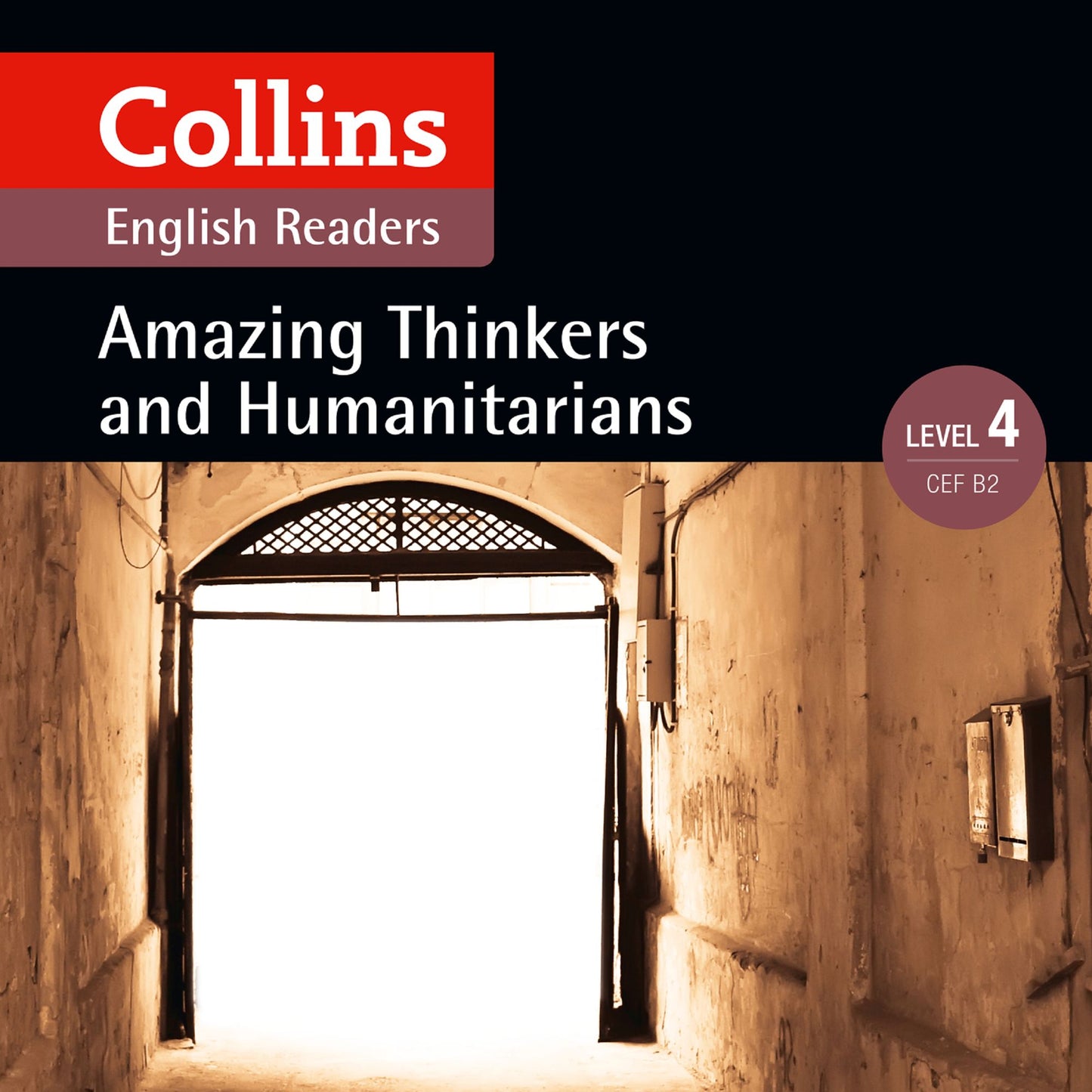Amazing Thinkers and Humanitarians: B2 (Collins Amazing People ELT Readers): Collins English Readers