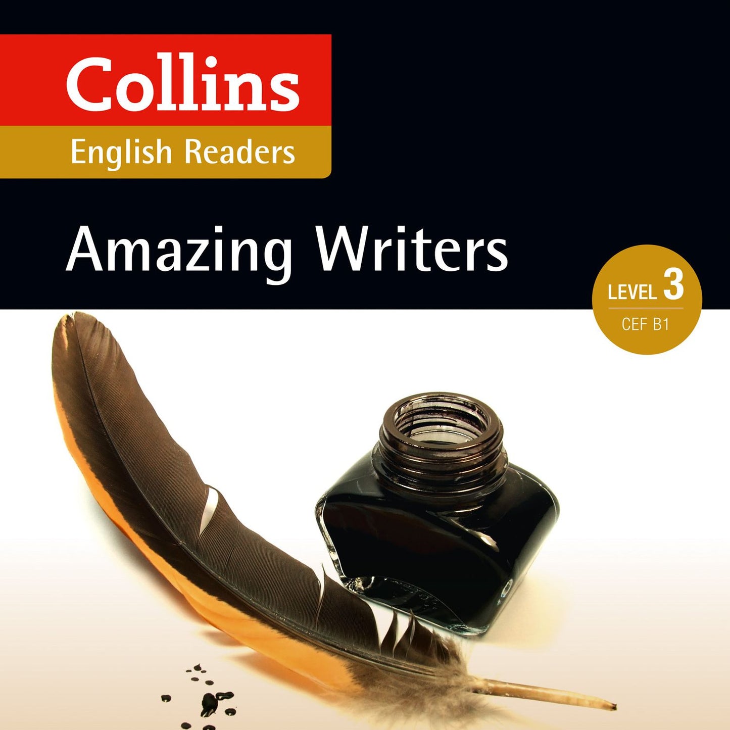 Amazing Writers: B1 (Collins Amazing People ELT Readers): Collins English Readers
