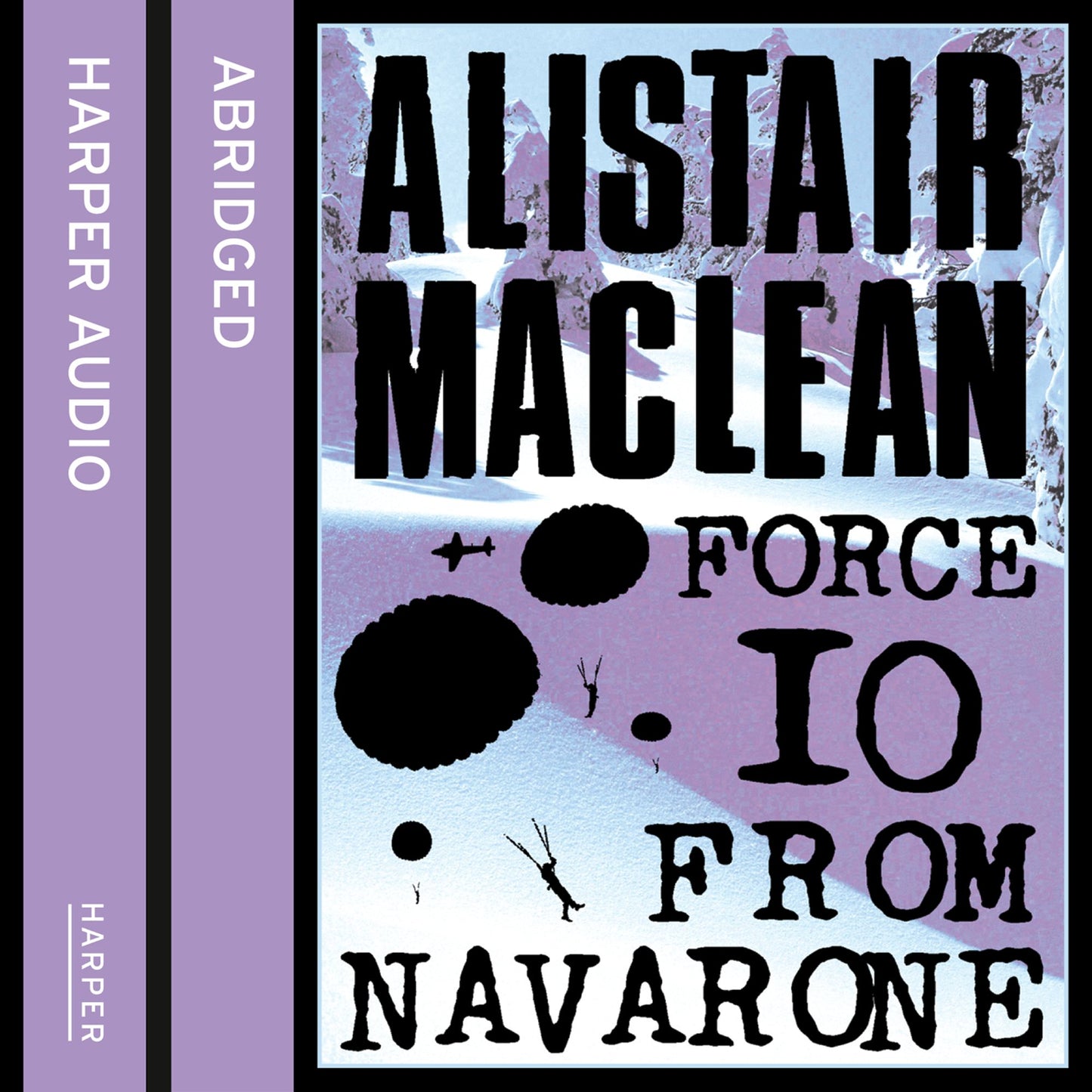 Force 10 from Navarone (Abridged)