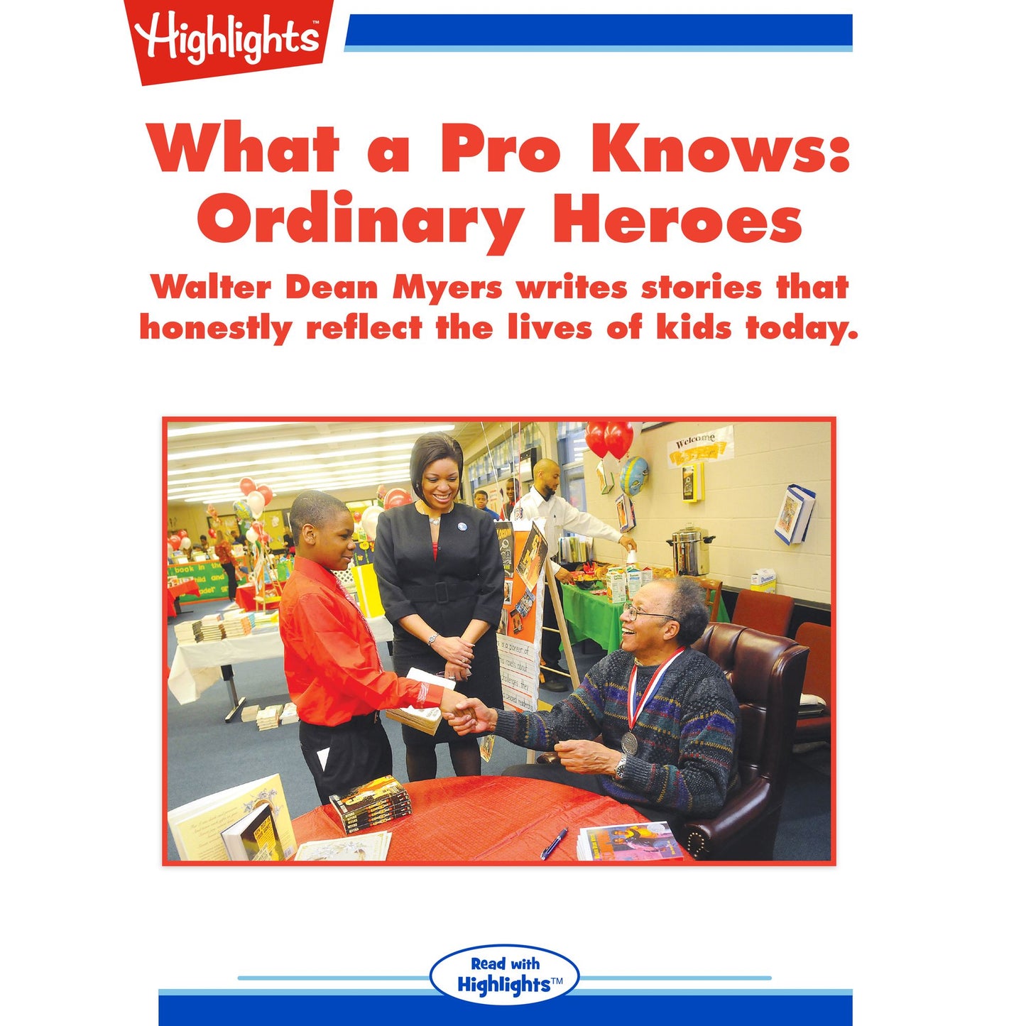 What a Pro Knows: Ordinary Heroes: Walter Dean Myers writes stories that honestly reflect the lives of kids today.