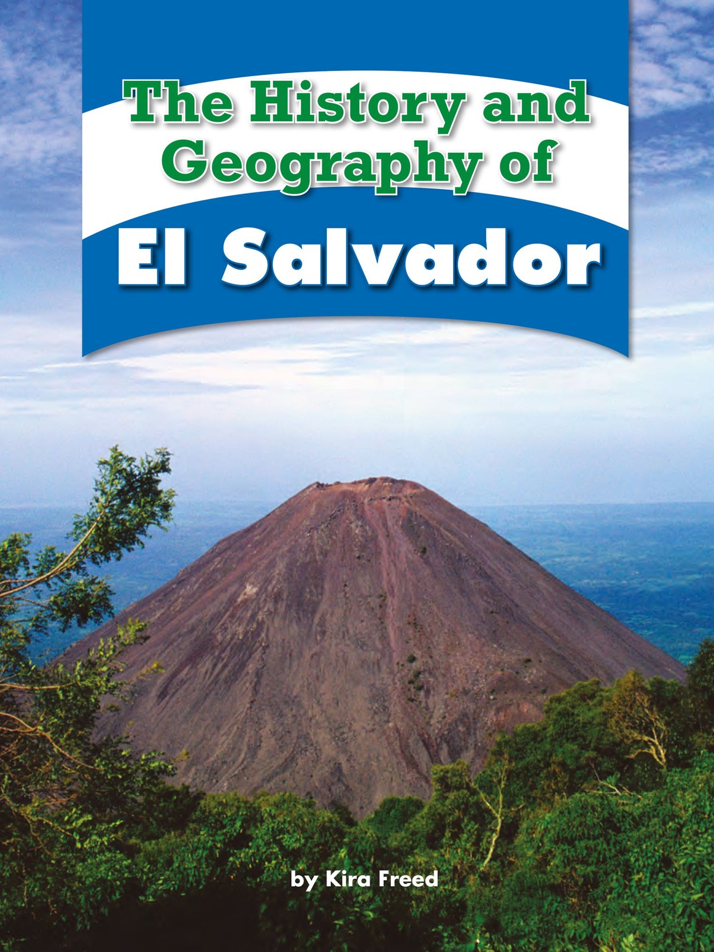 The History and Geography of El Salvador