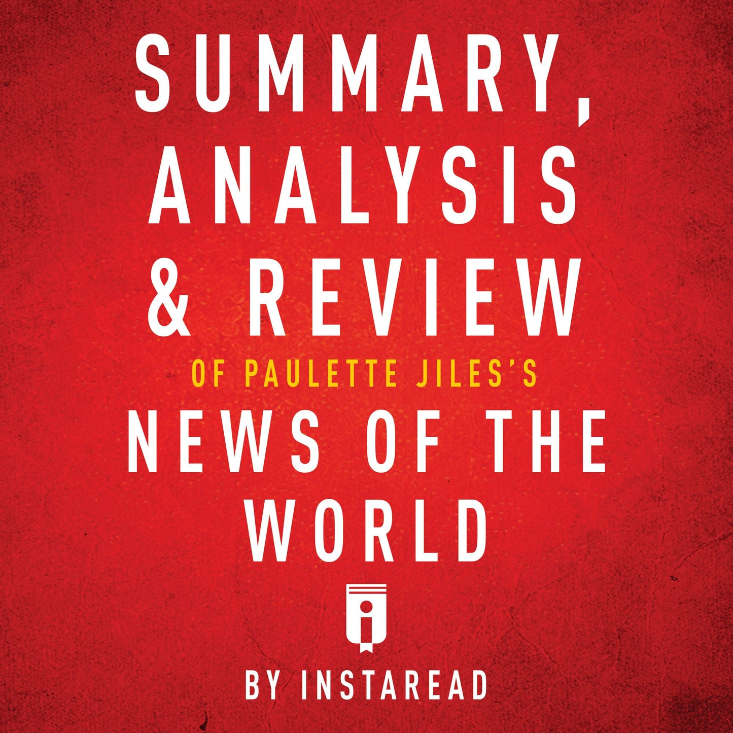Summary, Analysis & Review of Paulette Jiles's News of the World