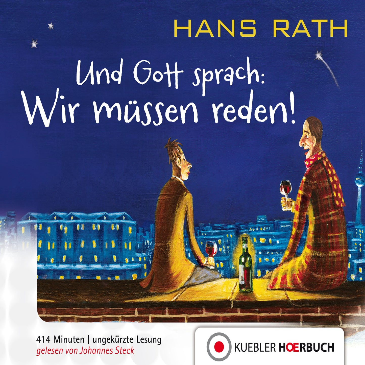 Und Gott Sprach: Wir müssen reden!: Am achten Tag ging Gott in Therapie