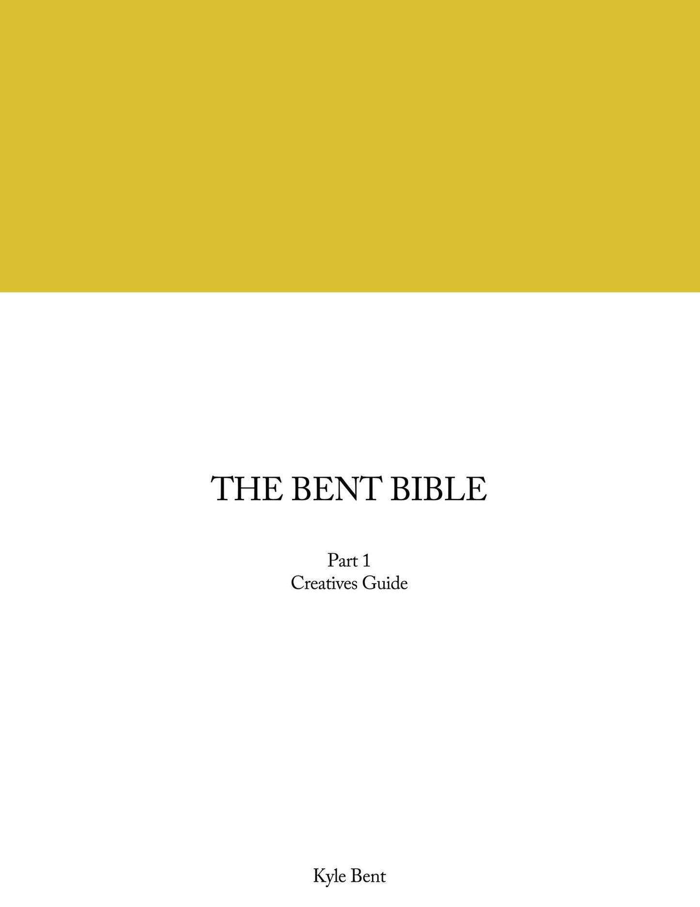 The Bent Bible: Creative's Guide