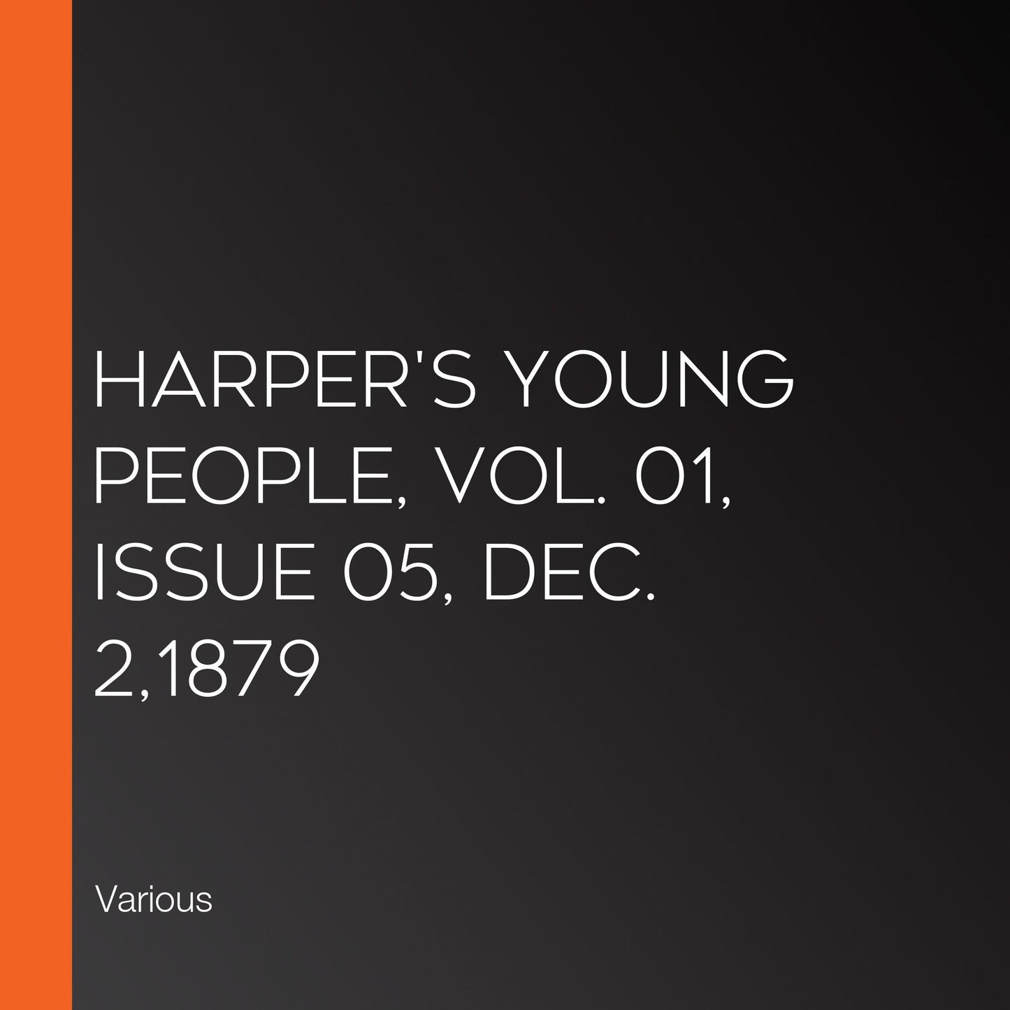 Harper's Young People, Vol. 01, Issue 05, Dec. 2,1879