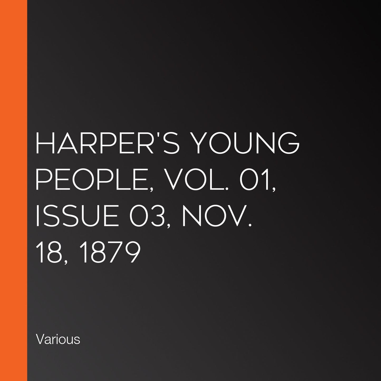 Harper's Young People, Vol. 01, Issue 03, Nov. 18, 1879