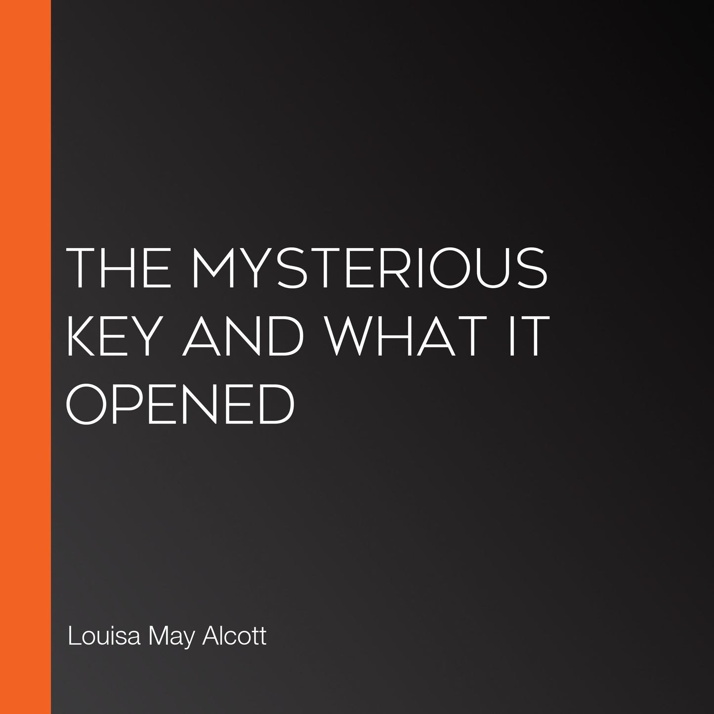 The Mysterious Key and What It Opened