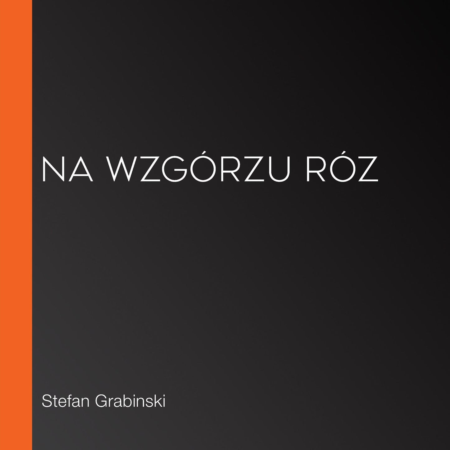 Na wzgÃ³rzu rÃ³z