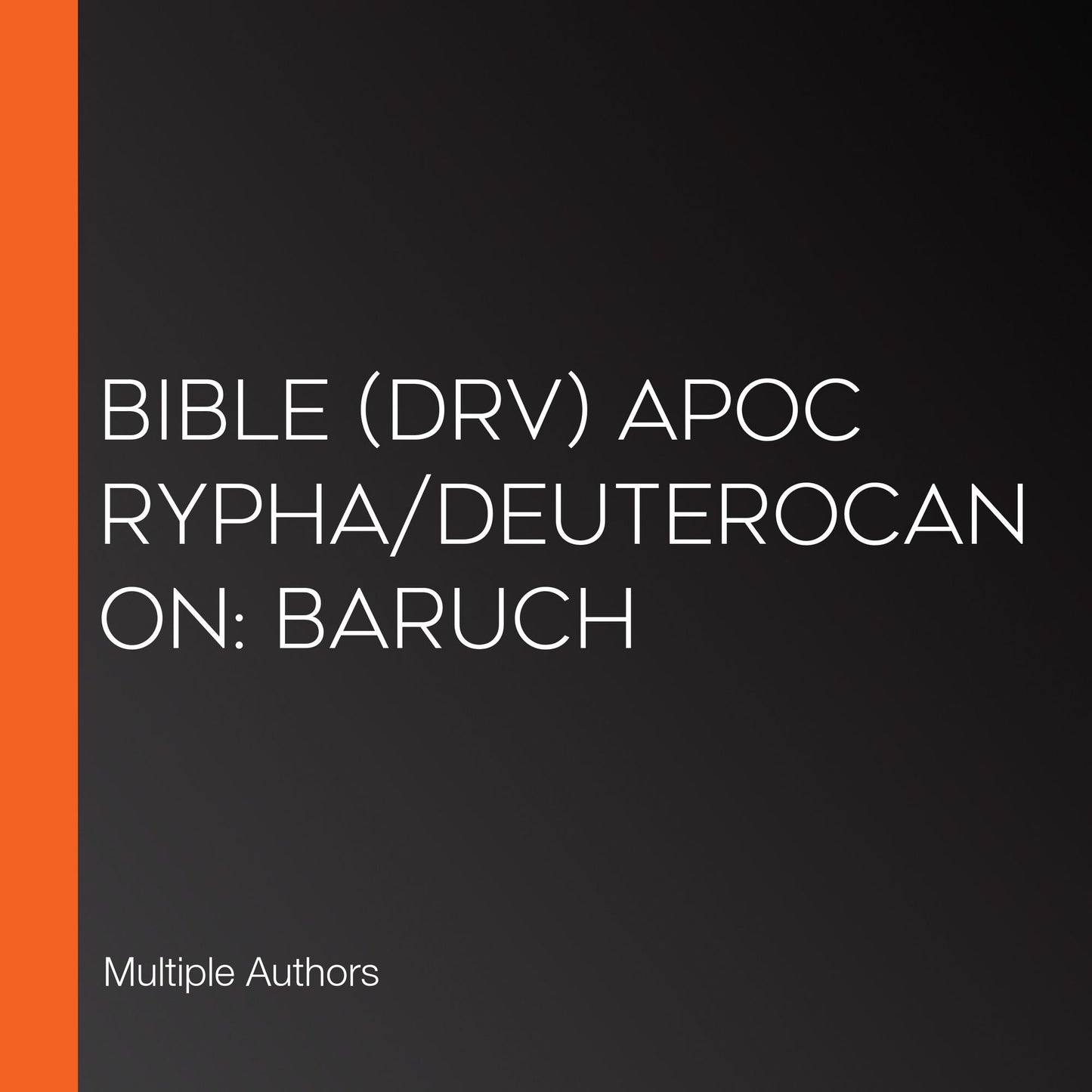 Bible (DRV) Apocrypha/Deuterocanon: Baruch
