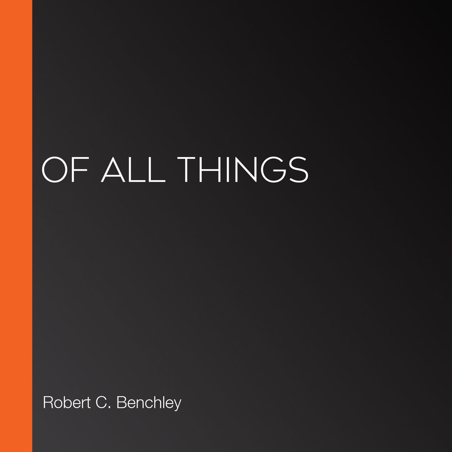 Of All Things