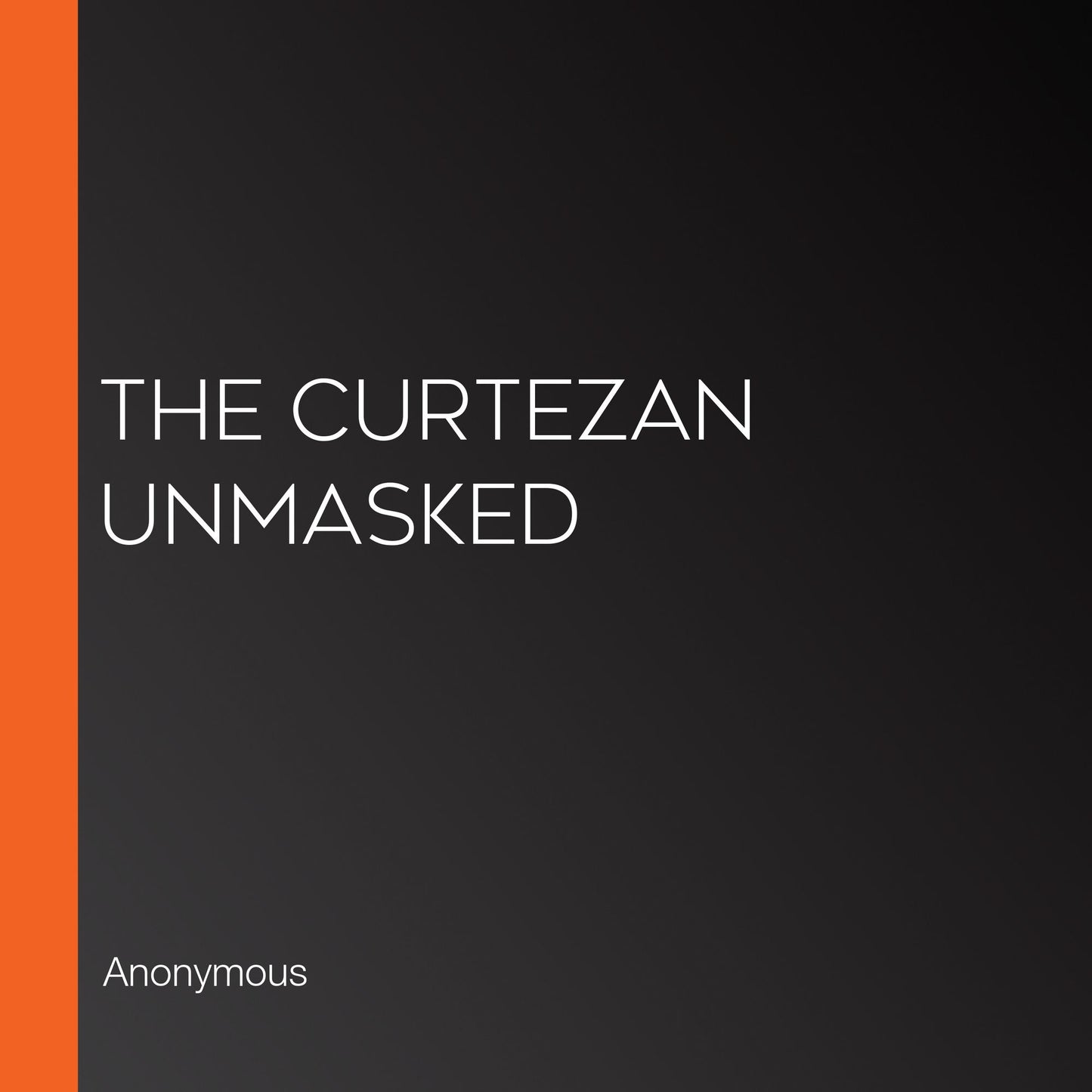 The Curtezan Unmasked