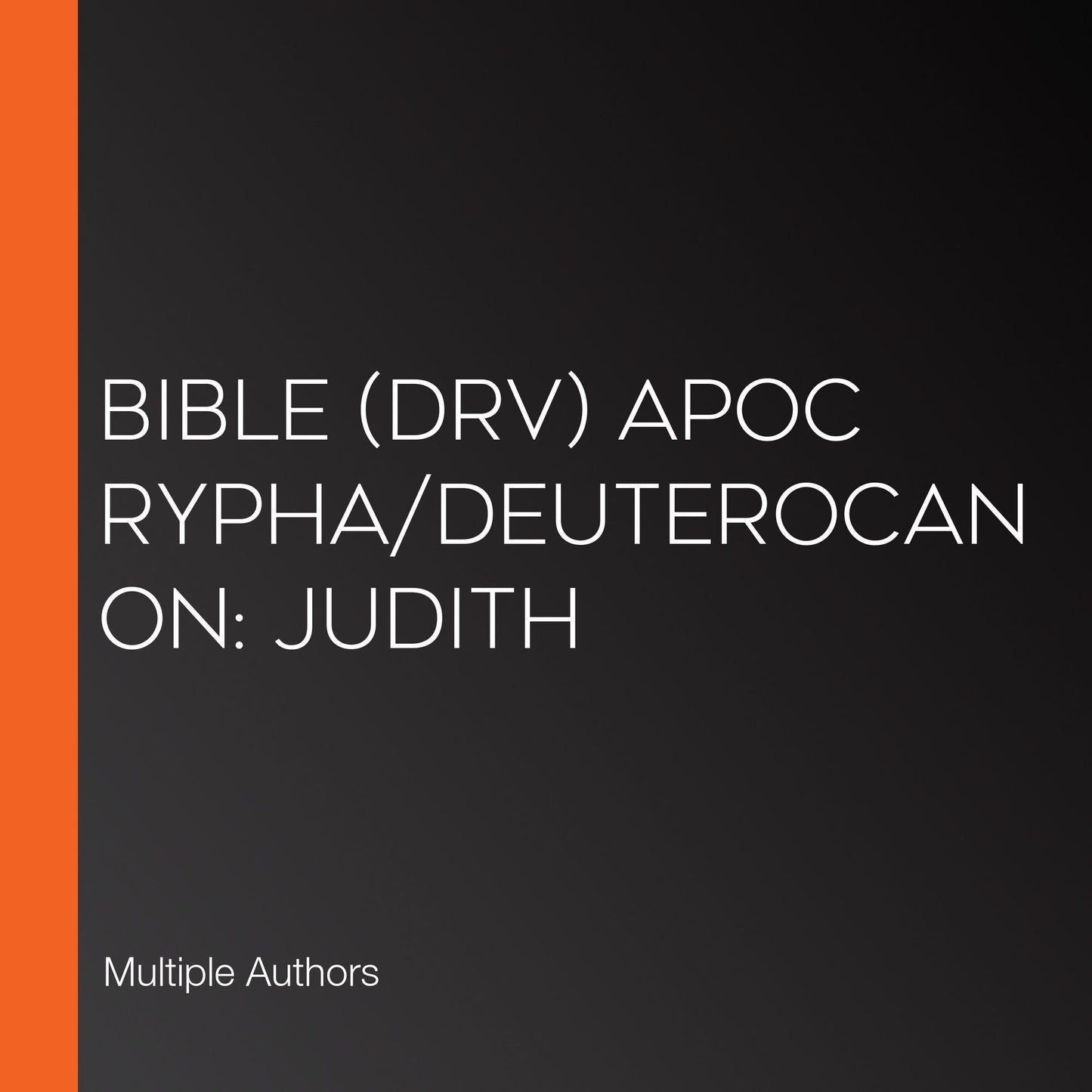 Bible (DRV) Apocrypha/Deuterocanon: Judith