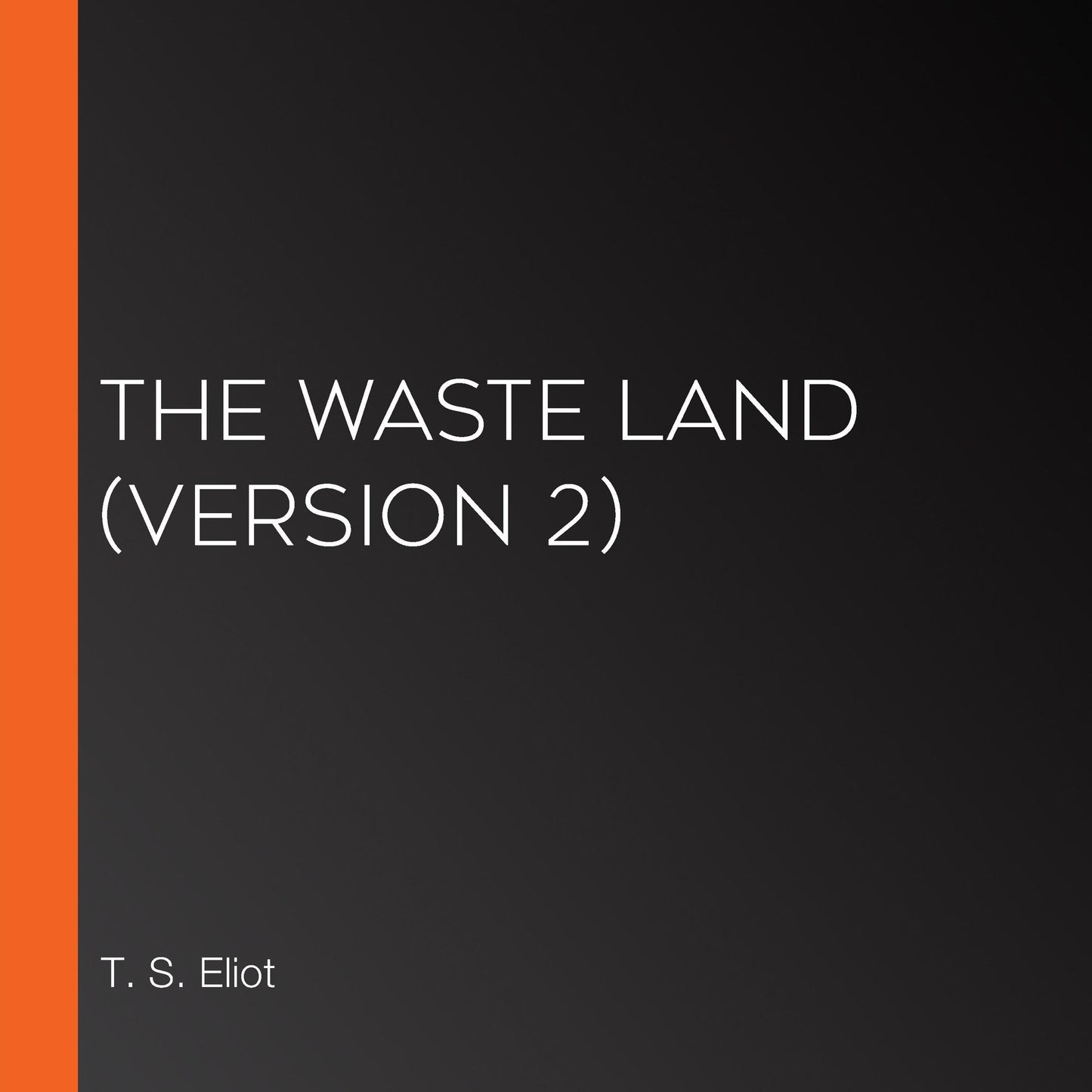 Waste Land, The (version 2)