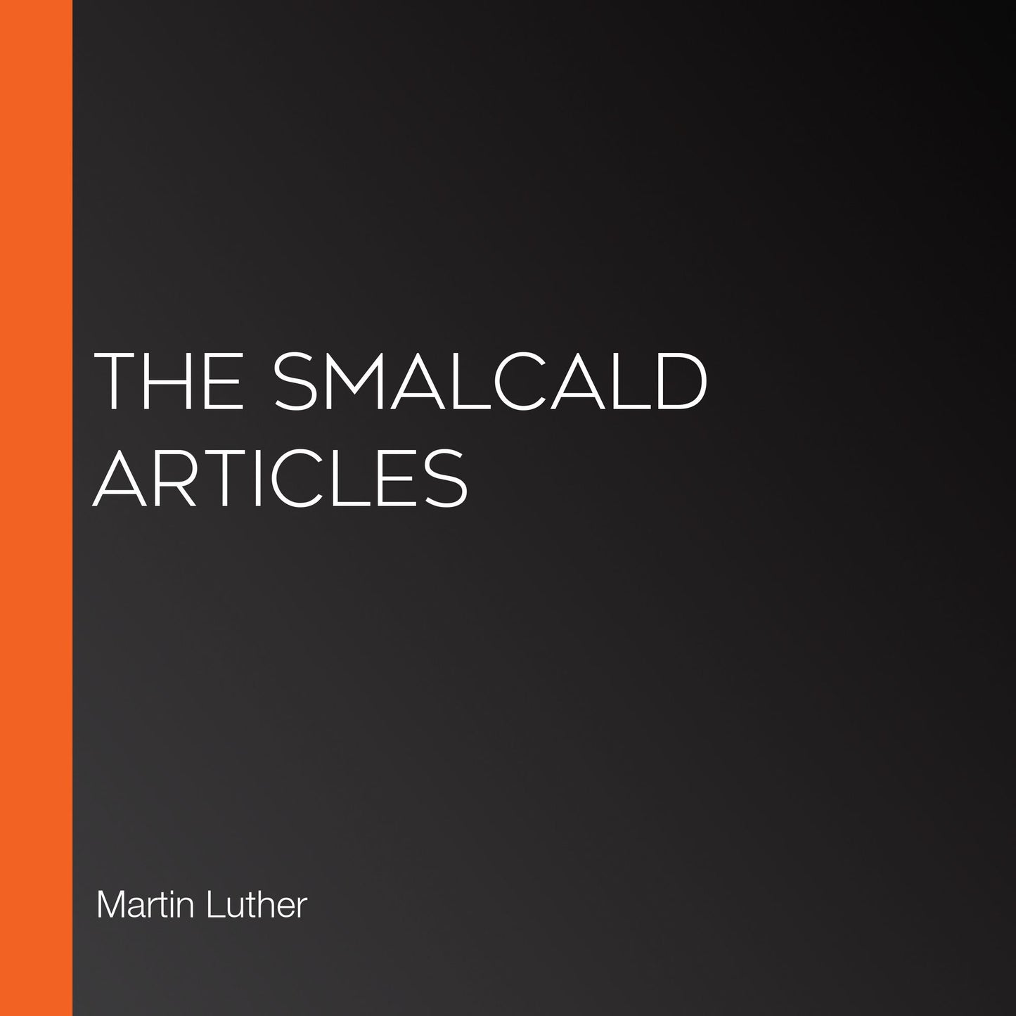 The Smalcald Articles