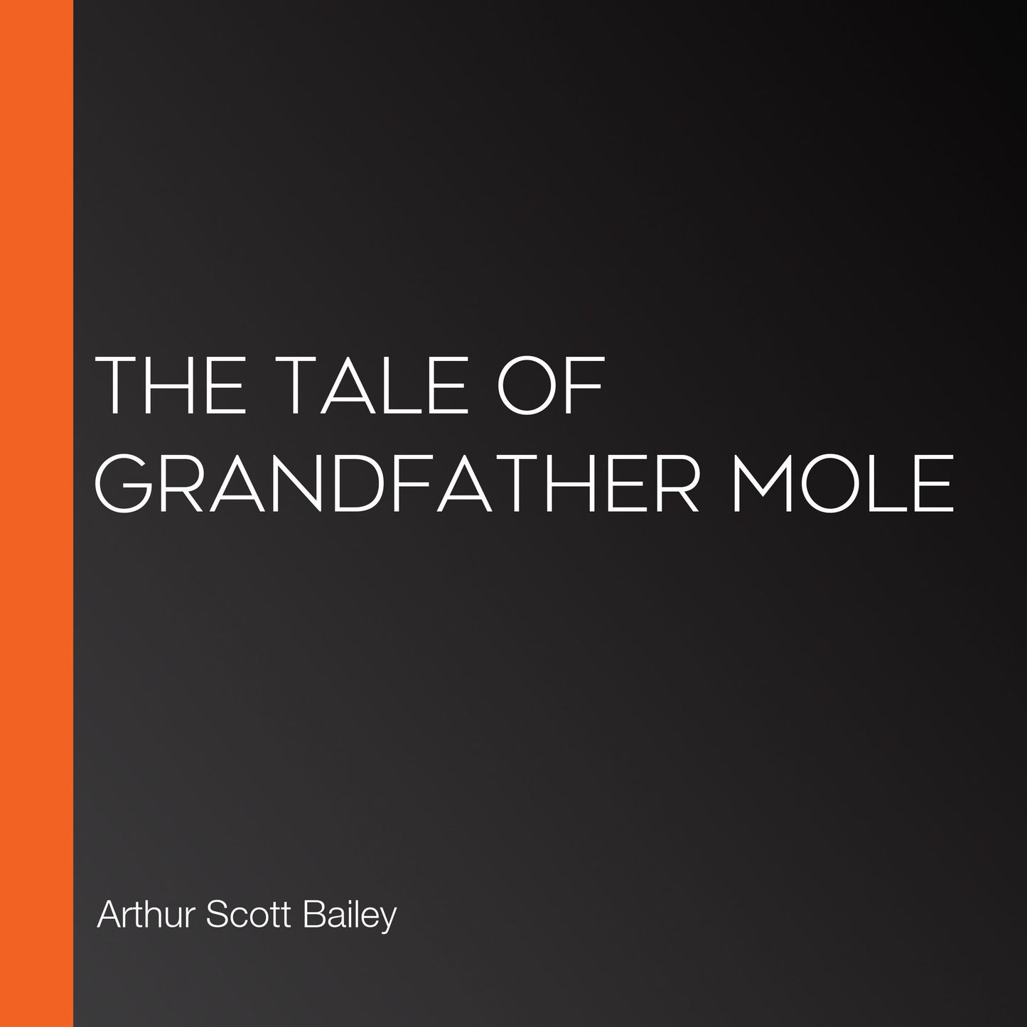 The Tale of Grandfather Mole