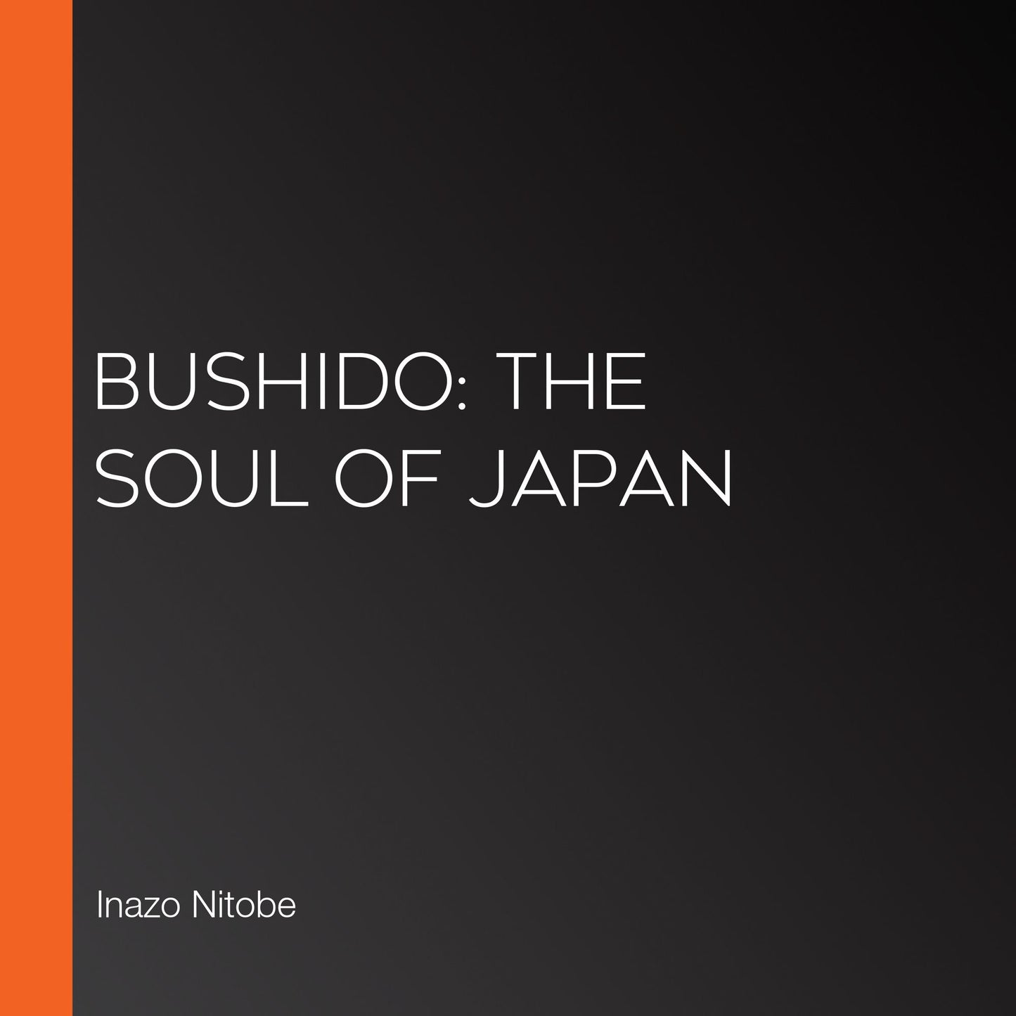 Bushido: The Soul of Japan
