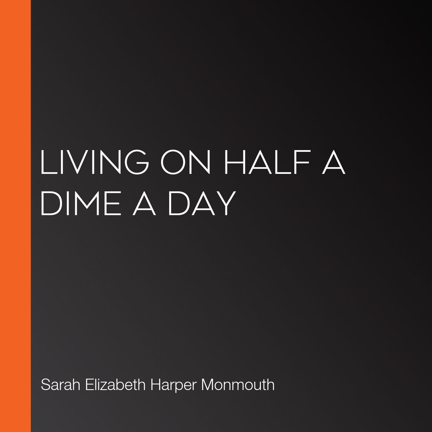 Living on Half a Dime a Day