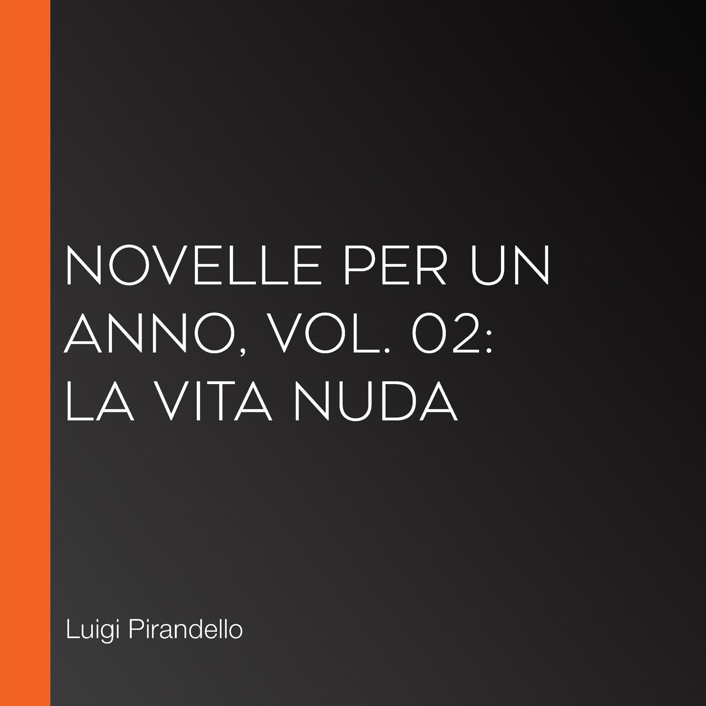 Novelle per un anno, vol. 02: La Vita Nuda