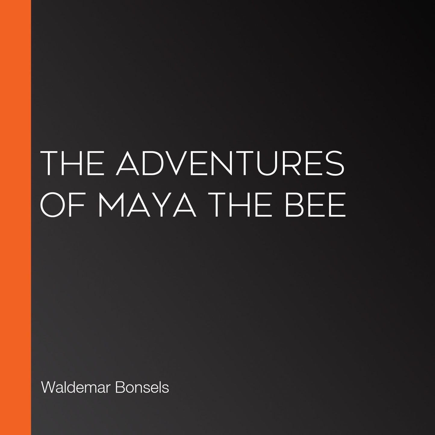 The Adventures of Maya the Bee