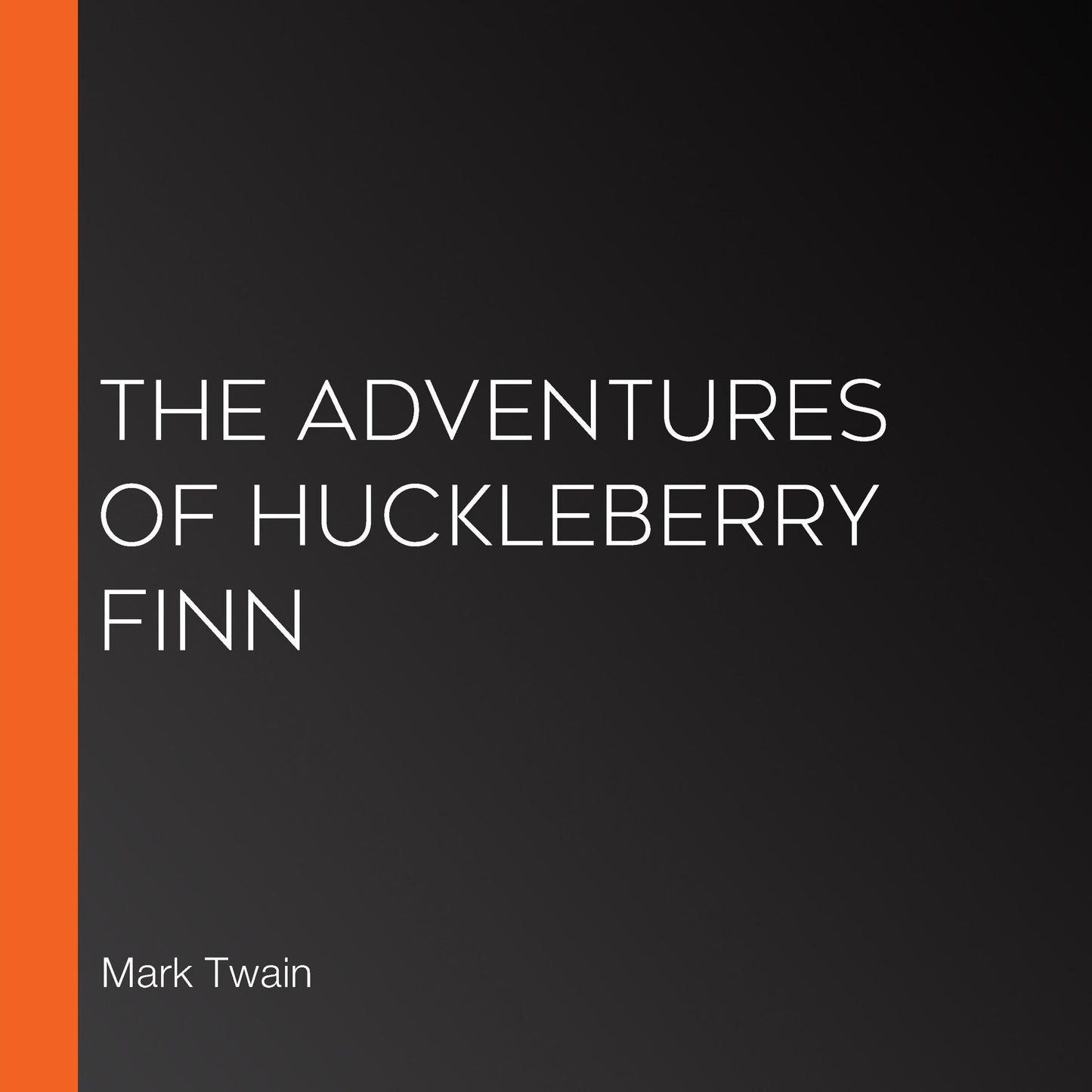 Adventures of Huckleberry Finn, The (version 2)