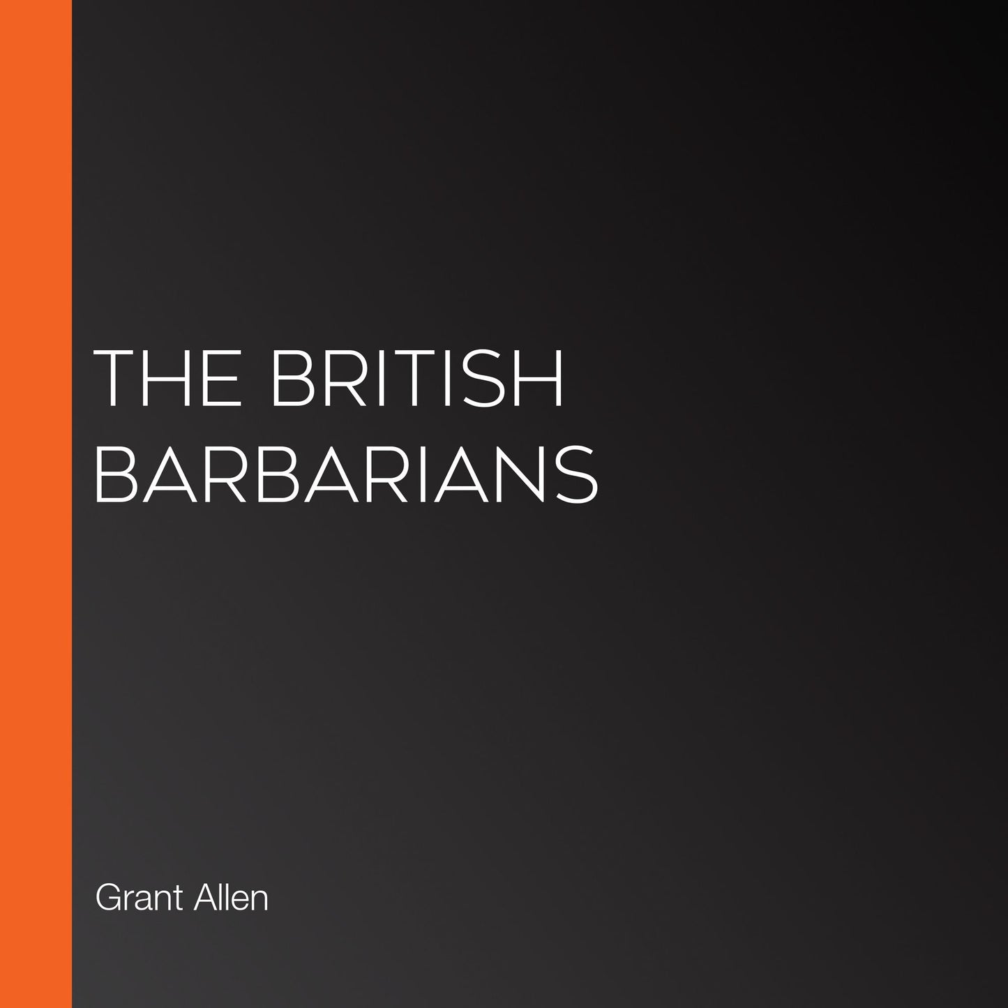 The British Barbarians