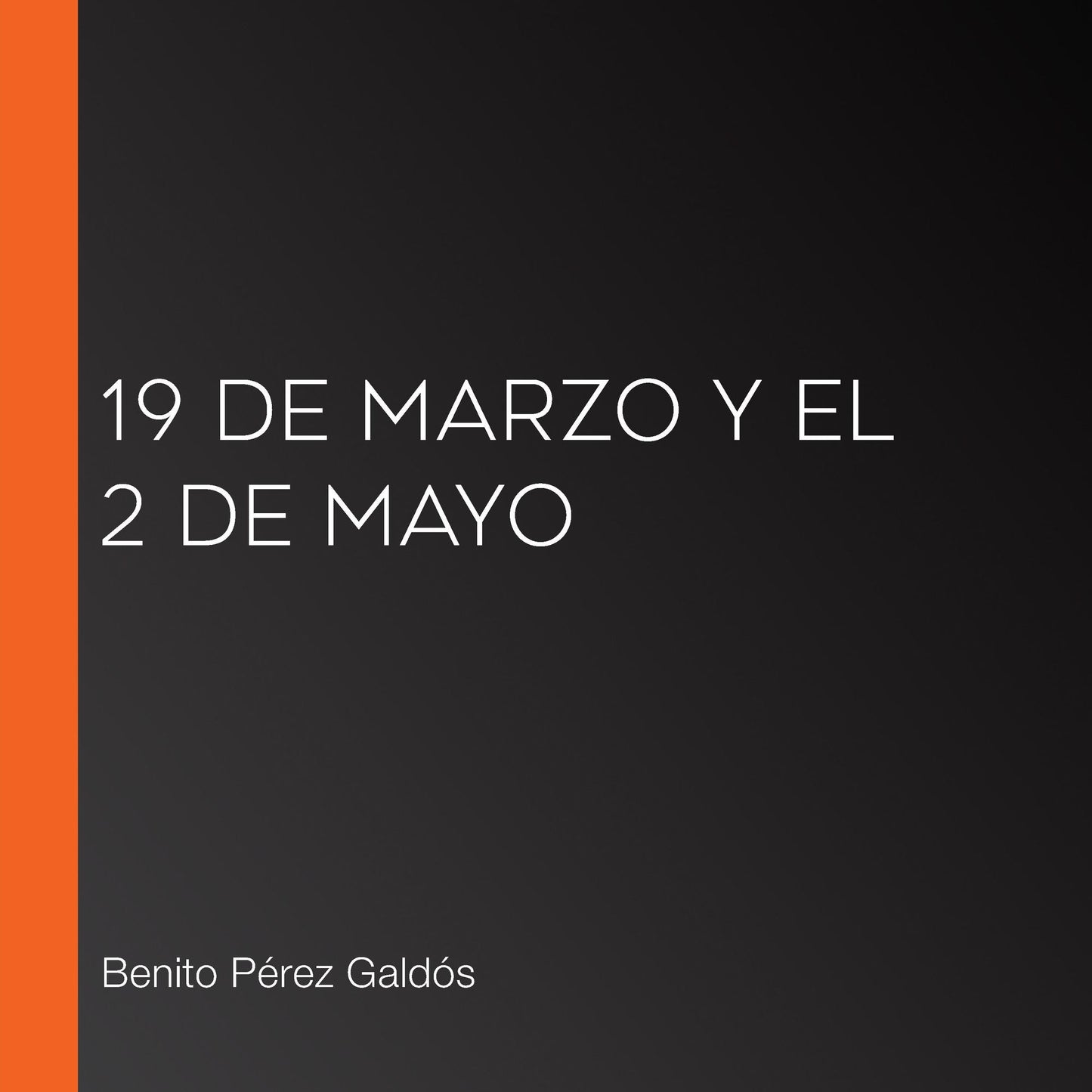 19 de Marzo y el 2 de Mayo