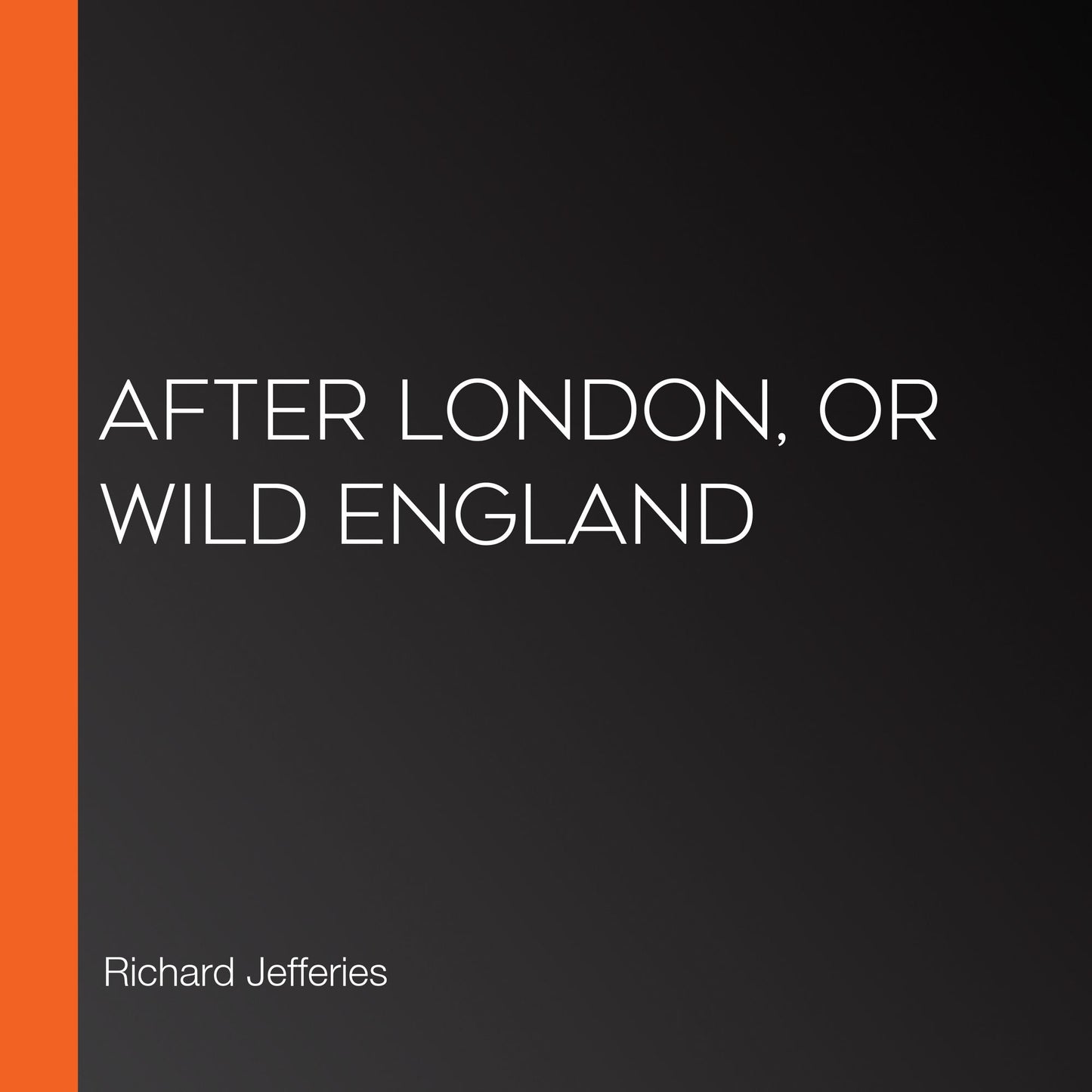After London, or Wild England