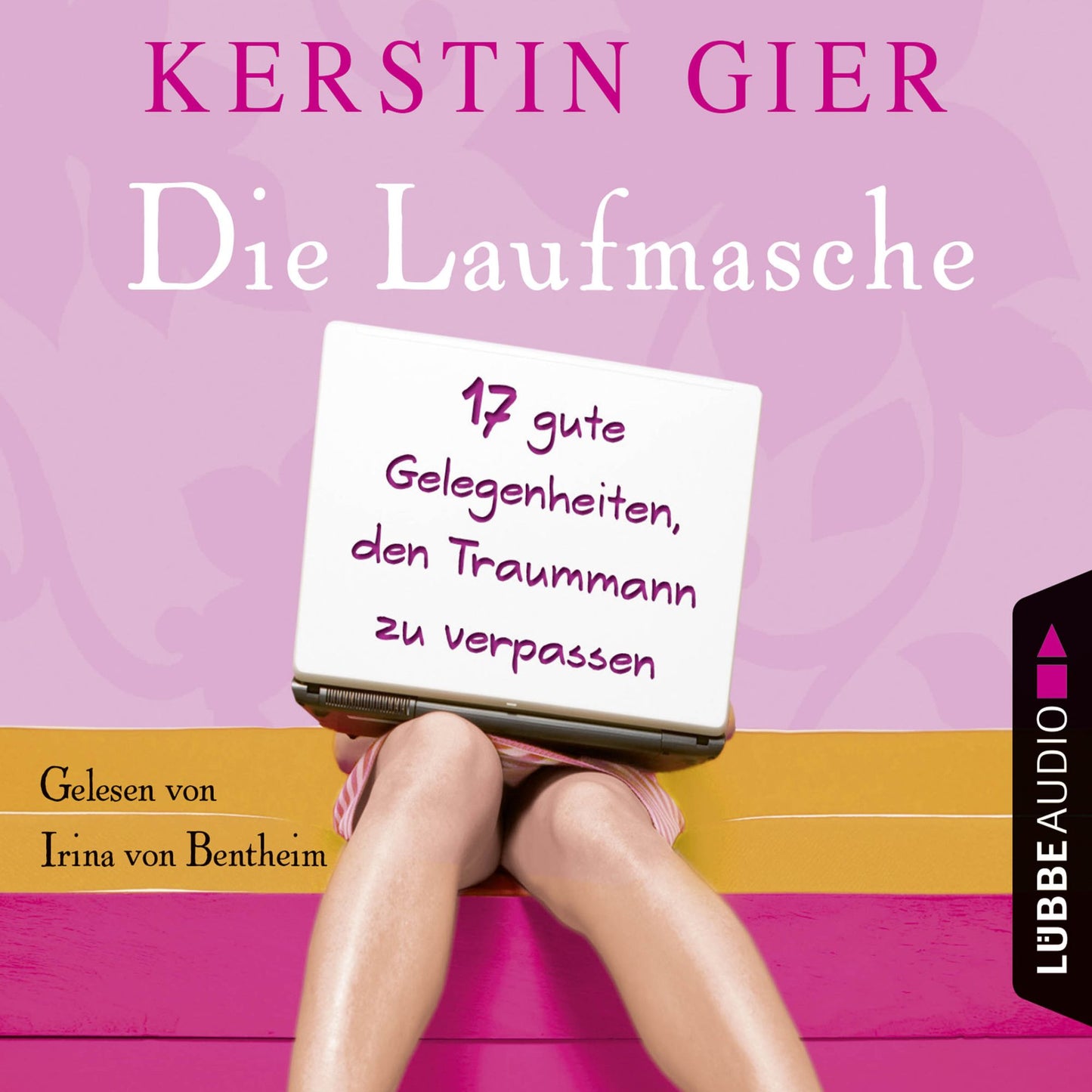 Die Laufmasche - 17 gute Gelegenheiten, den Traummann zu vergessen