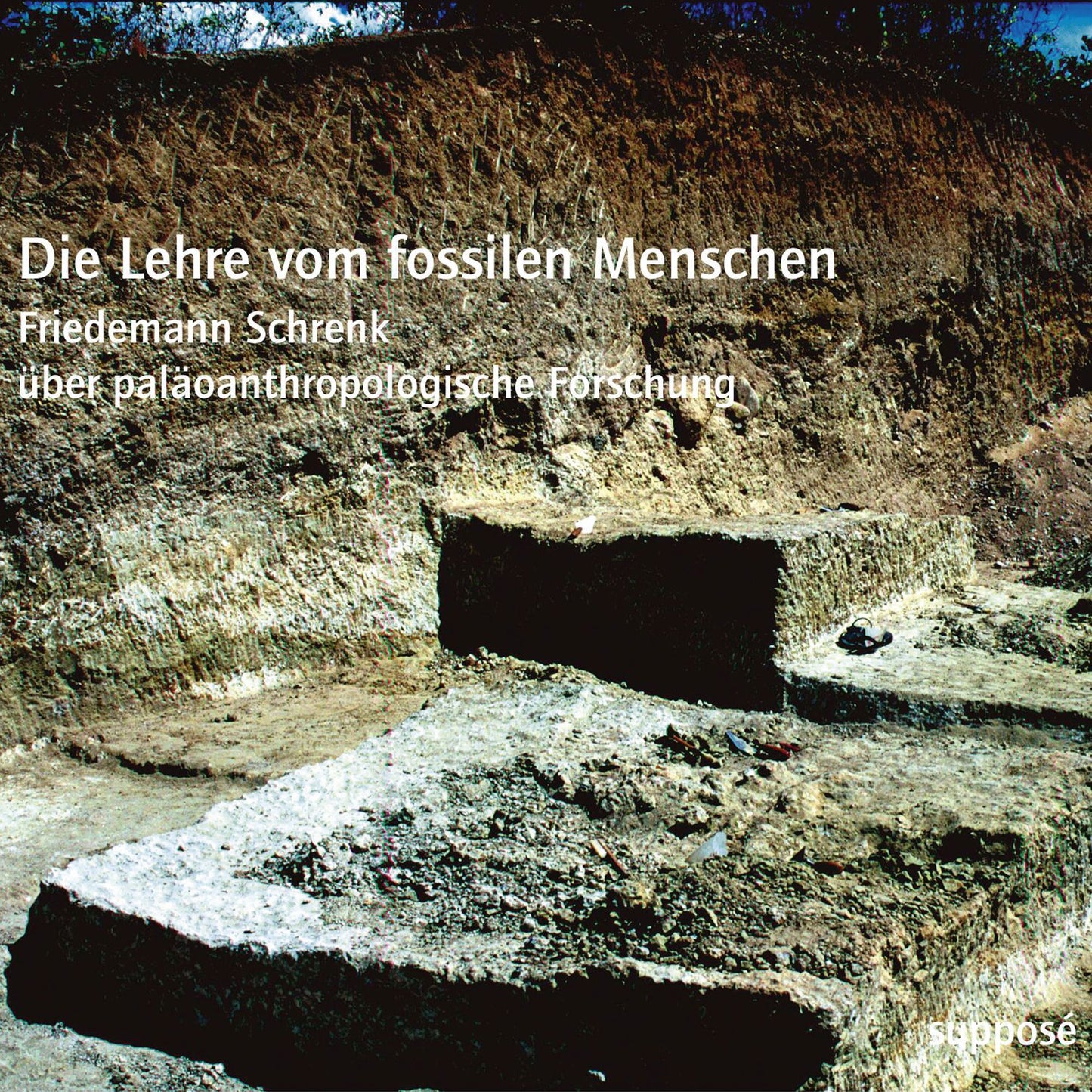 Die Lehre vom fossilen Menschen: Friedemann Schrenk über paläoanthropologische Forschung (Abridged)