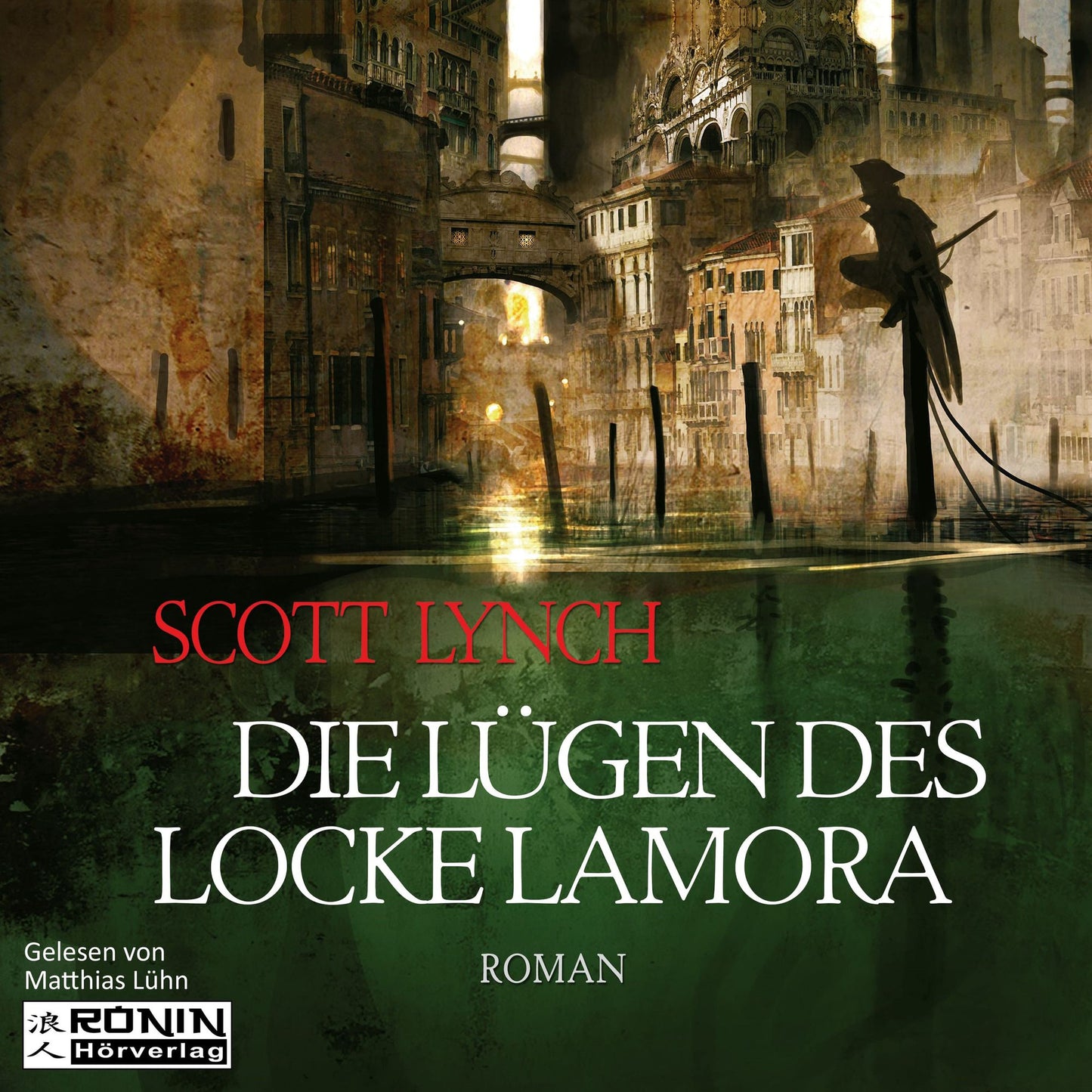 Die Lügen des Locke Lamora - Gentleman Bastard 1 (Ungekürzt)