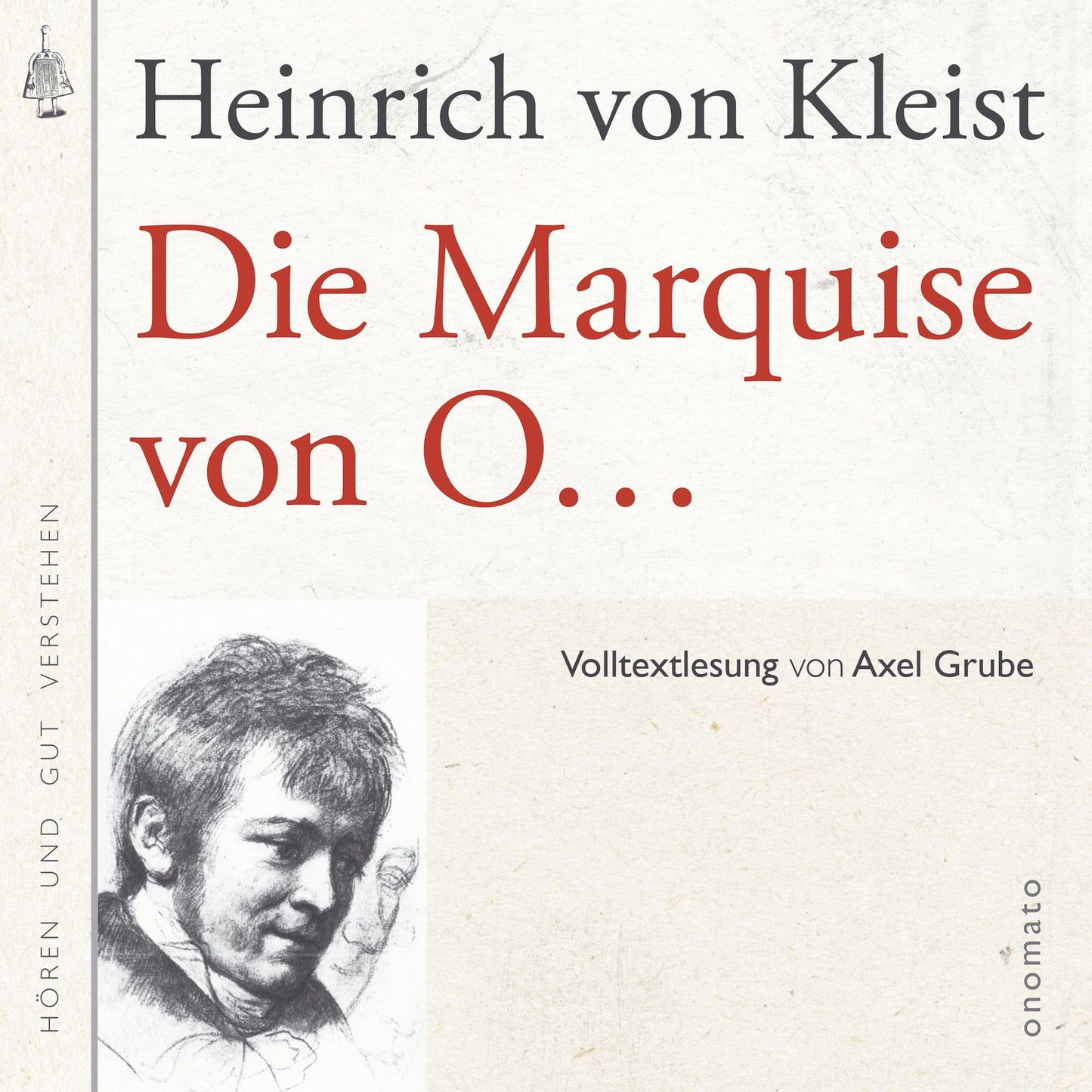 Die Marquise von O...: Volltextlesung von Axel Grube.