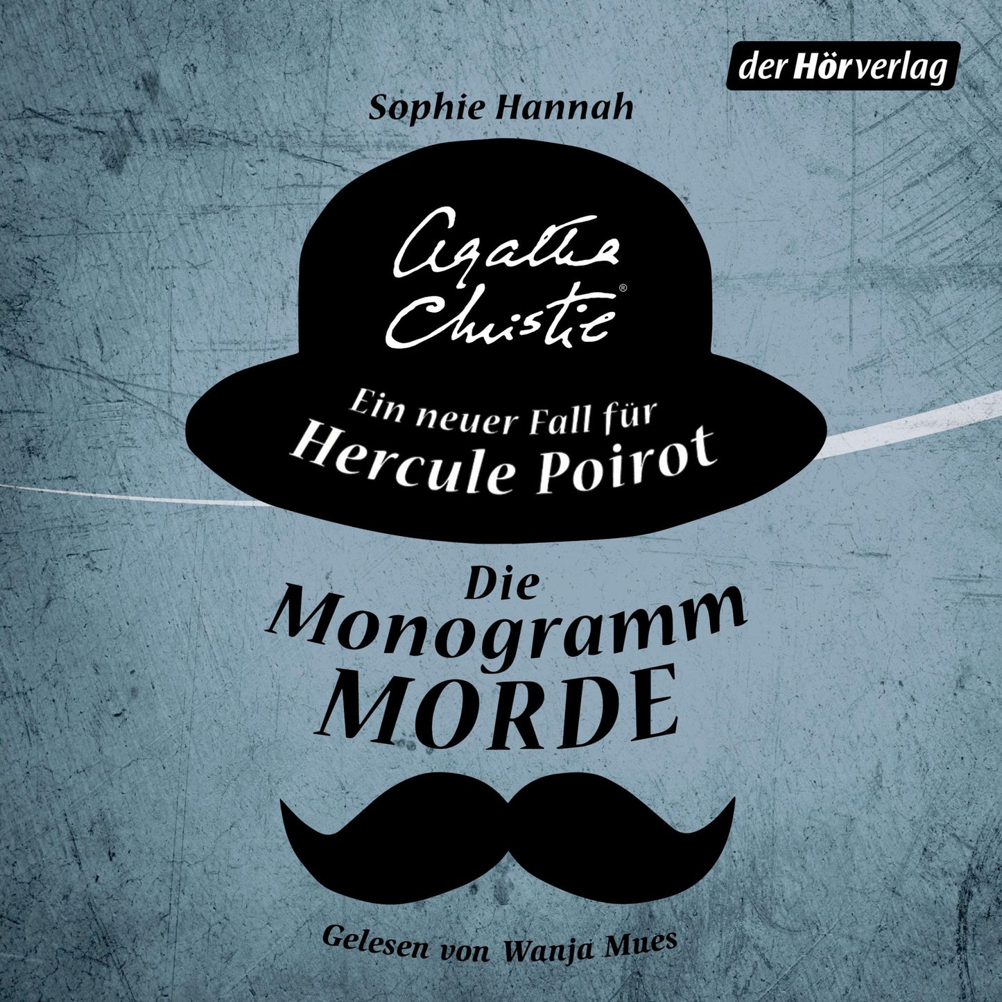 Die Monogramm-Morde: Ein neuer Fall fÃ¼r Hercule Poirot