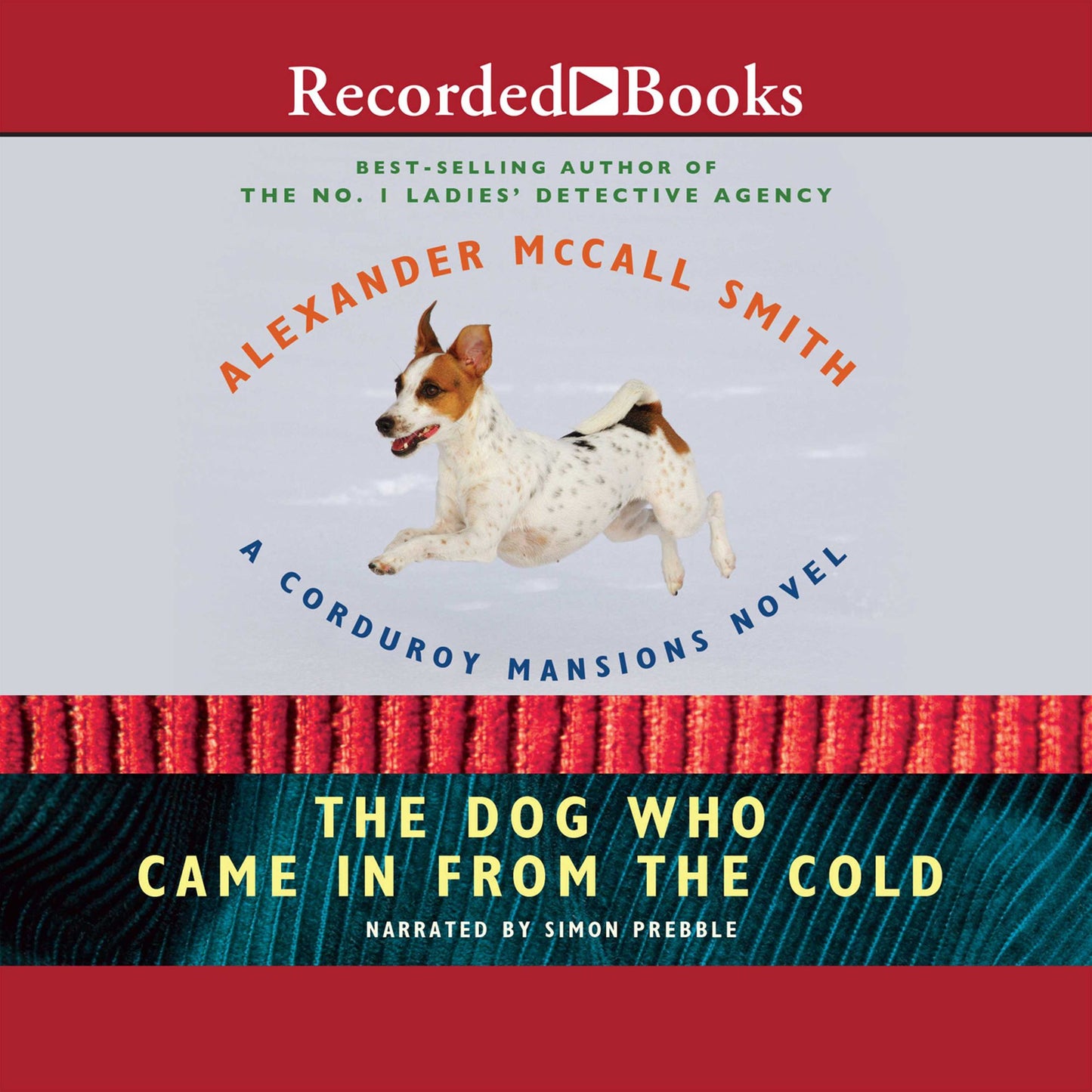 Dog Who Came in from the Cold: A Corduroy Mansions Novel